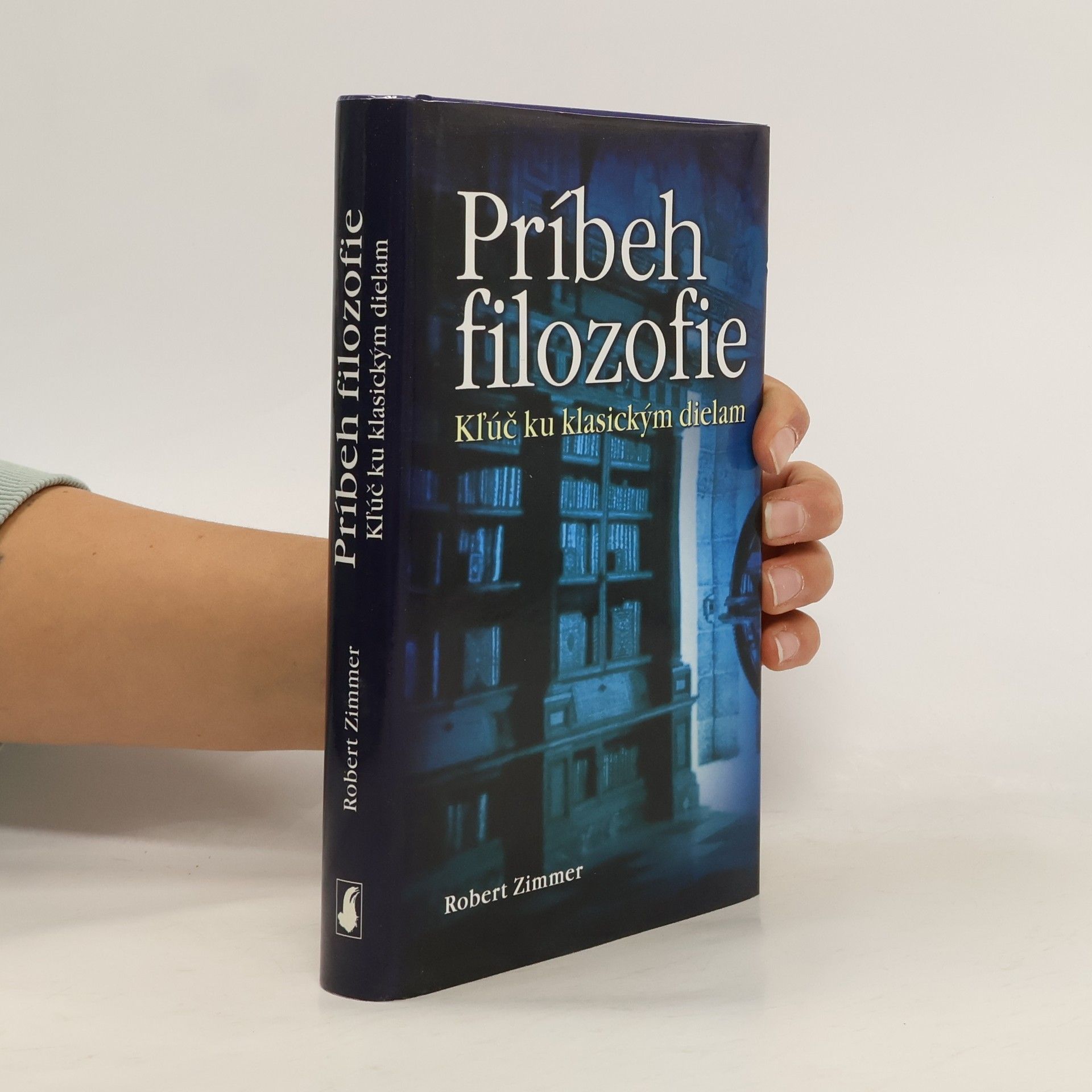 Robert Zimmer Príbeh filozofie : kľúč ku klasickým dielam
