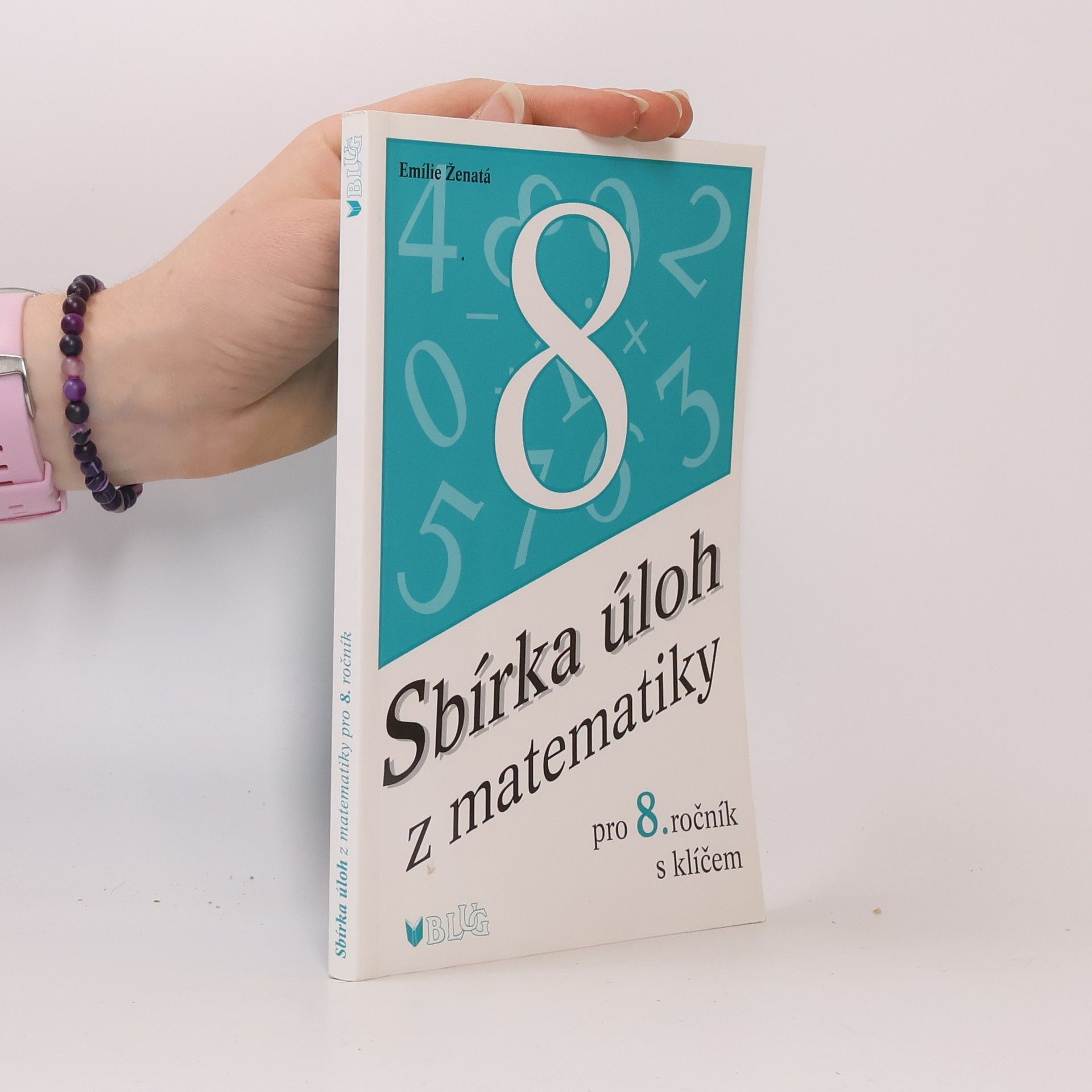 Emílie Ženatá Sbírka úloh z matematiky pro 8. ročník s klíčem