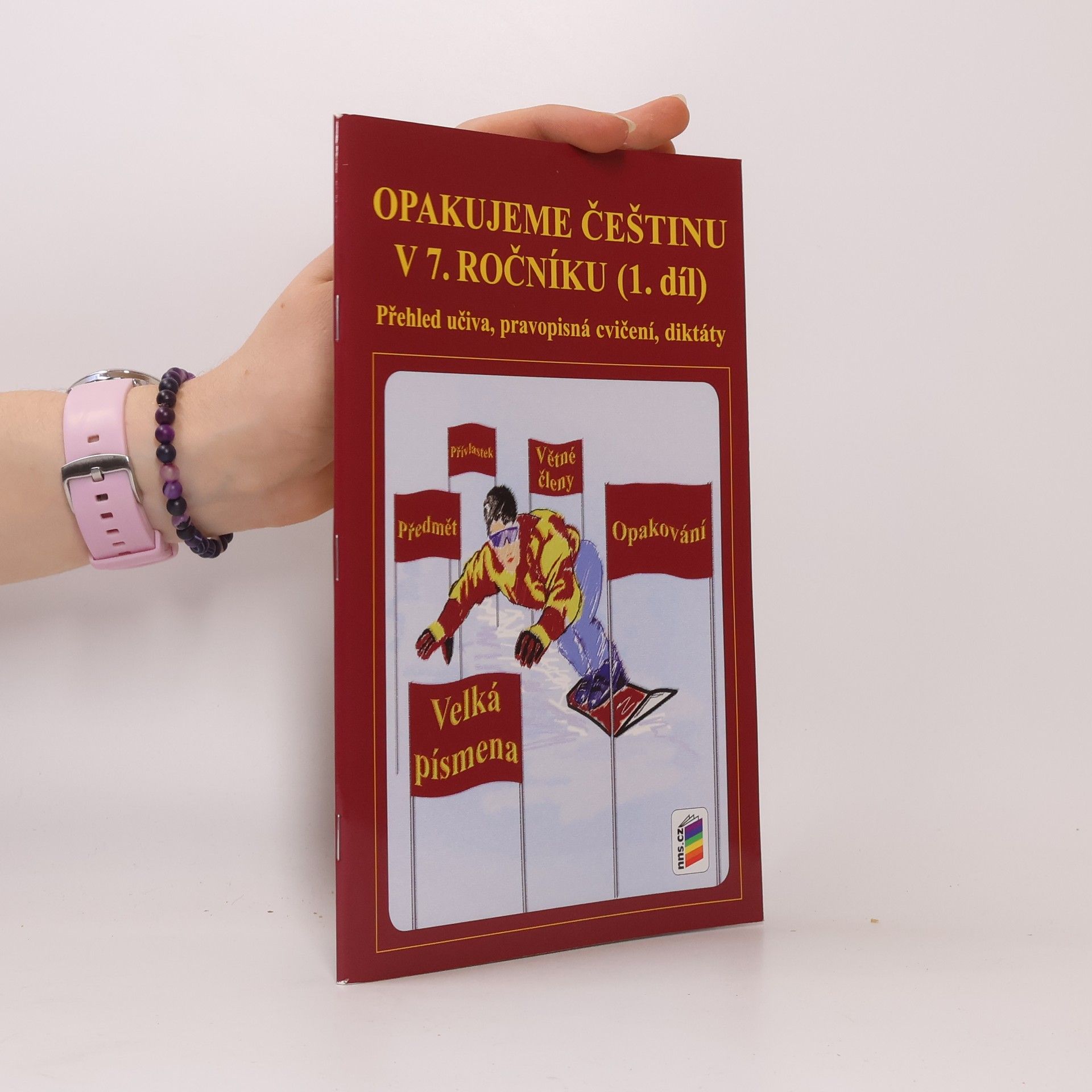 Jaromíra Kvačková Opakujeme češtinu v 7. ročníku. 1. díl