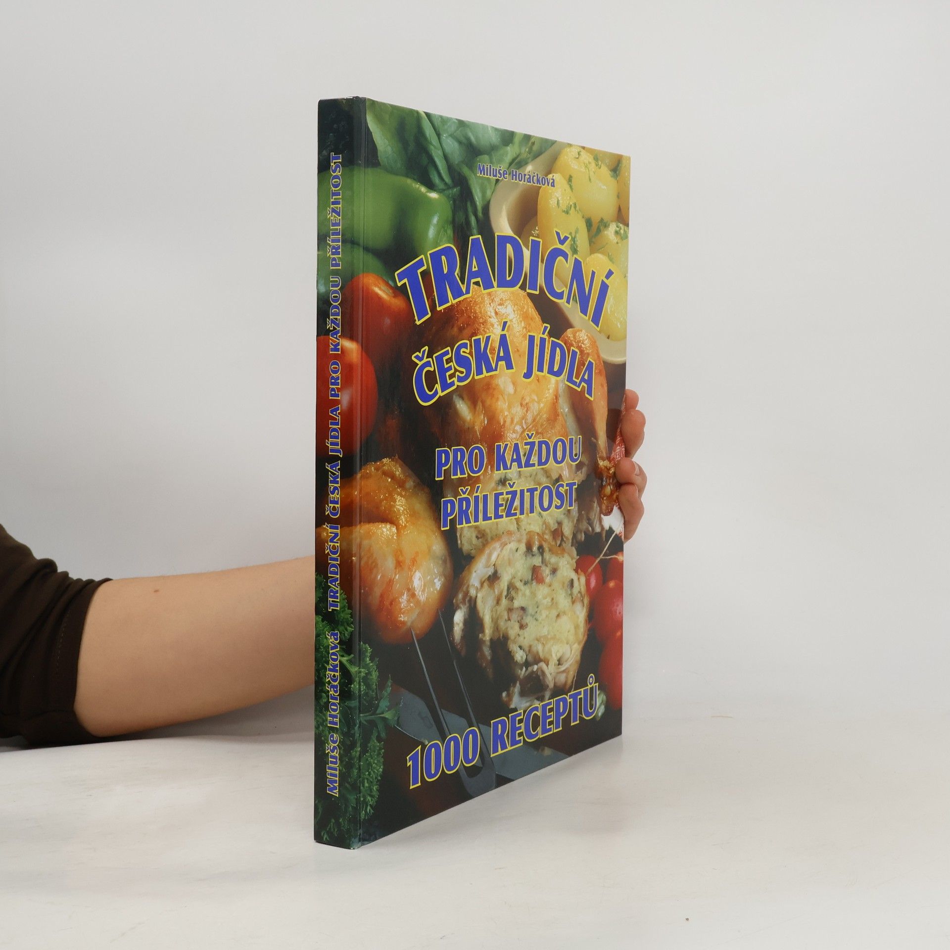 Miluše Horáčková Tradiční česká jídla pro každou příležitost