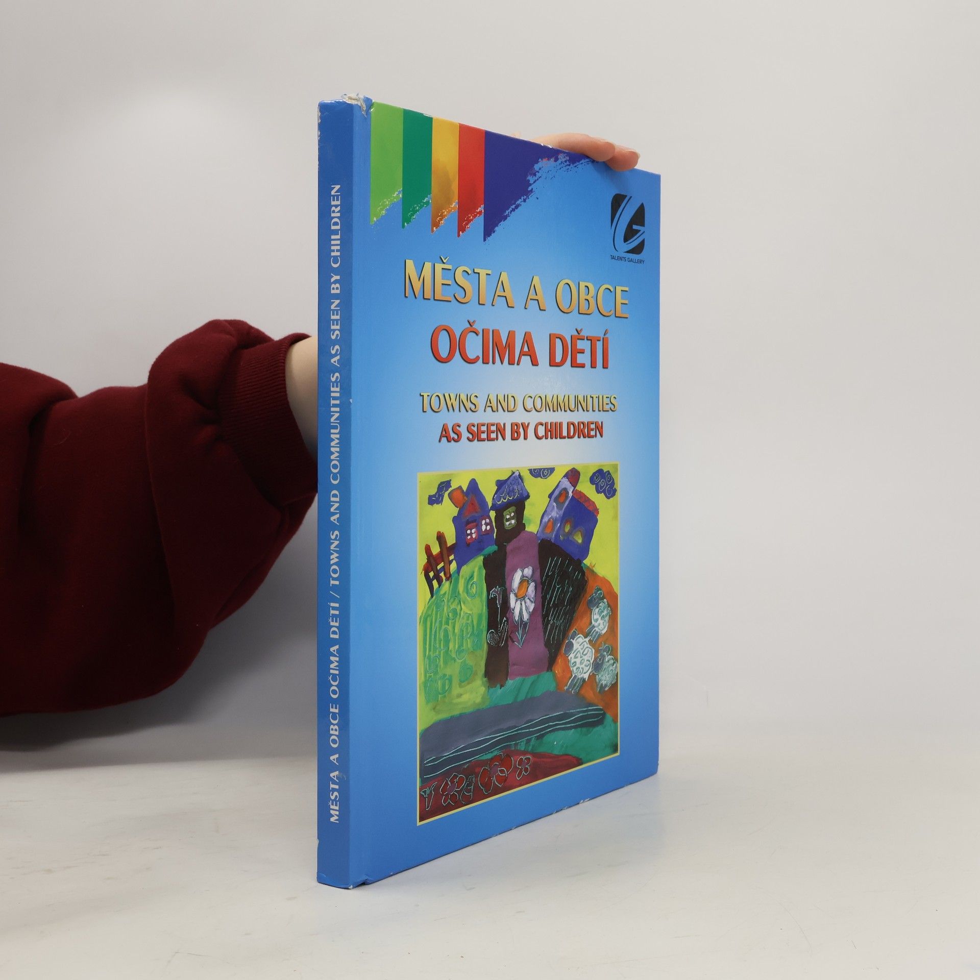 Města a obce očima dětí = Towns and communities as seen by children = Städte und Gemeinden mit Kinderaugen