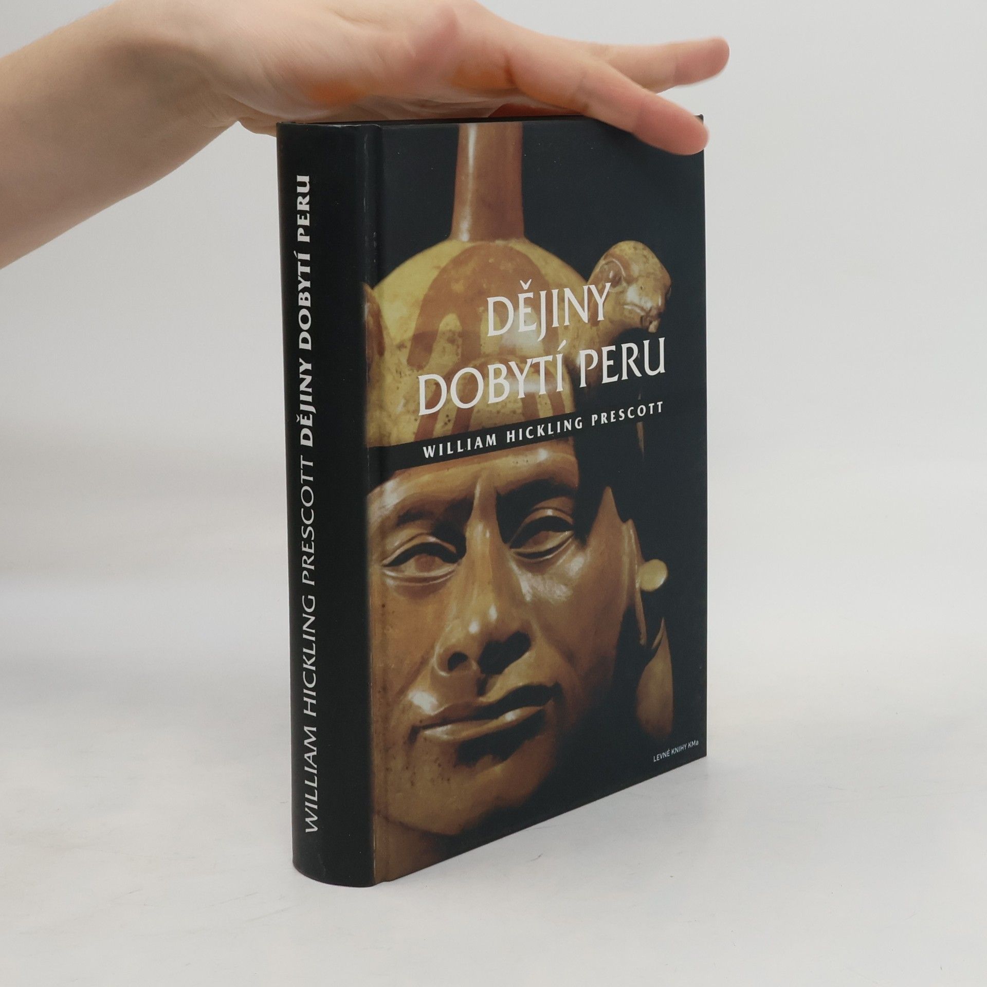 William Hickling Prescott Dějiny dobytí Peru