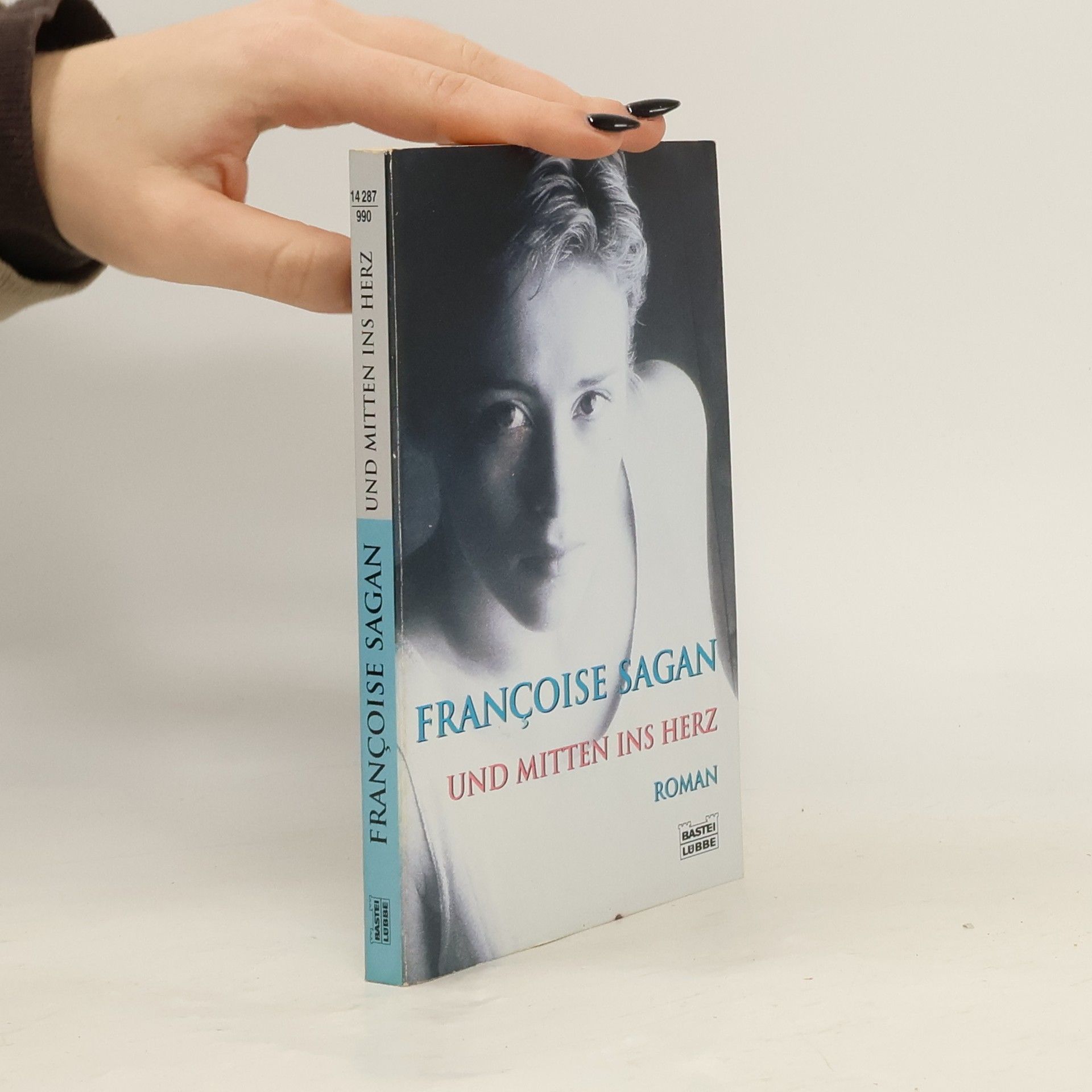 Françoise Sagan Und mitten ins Herz