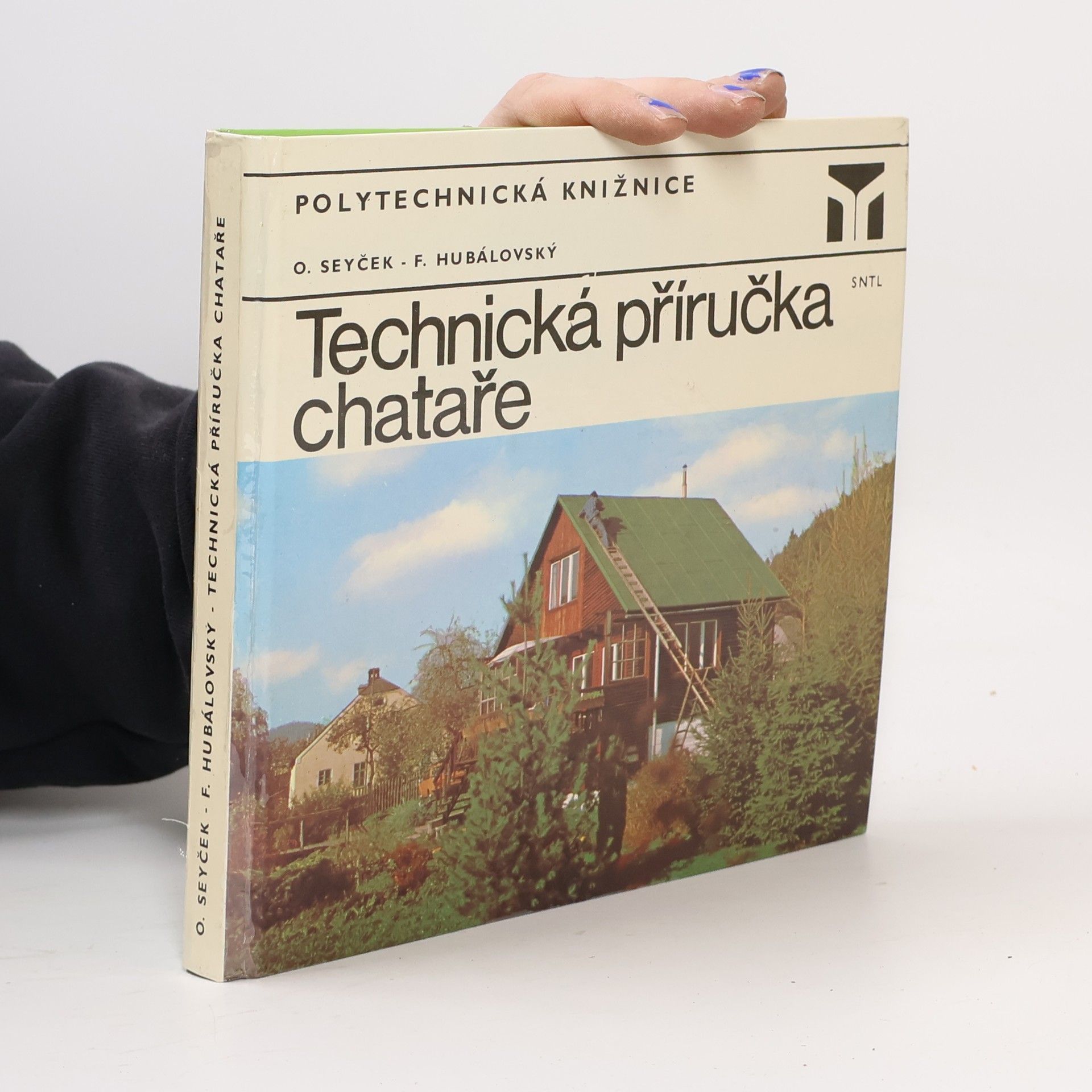 Otakar Seyček Technická příručka chataře