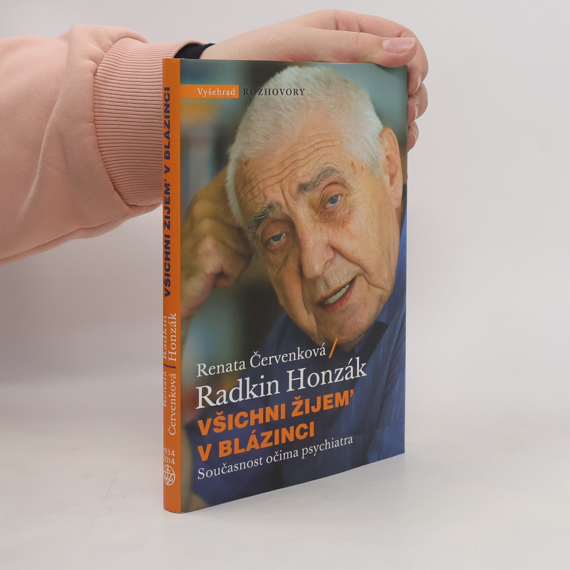 Renata Červenková Všichni žijem' v blázinci: Současnost očima psychiatra