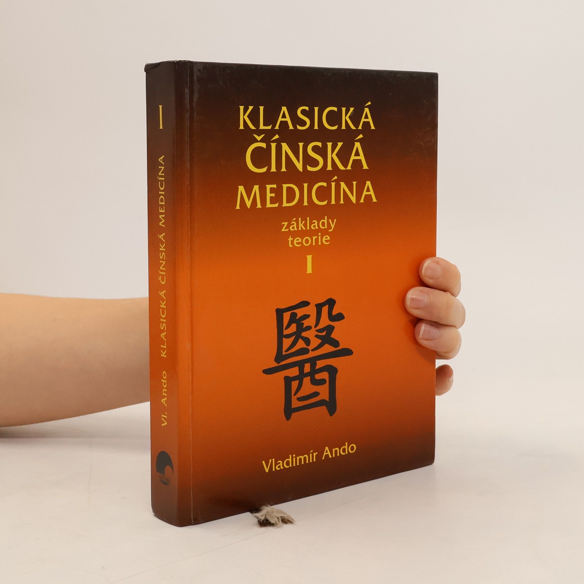 Vladimír Ando Klasická čínská medicína, základy teorie I.
