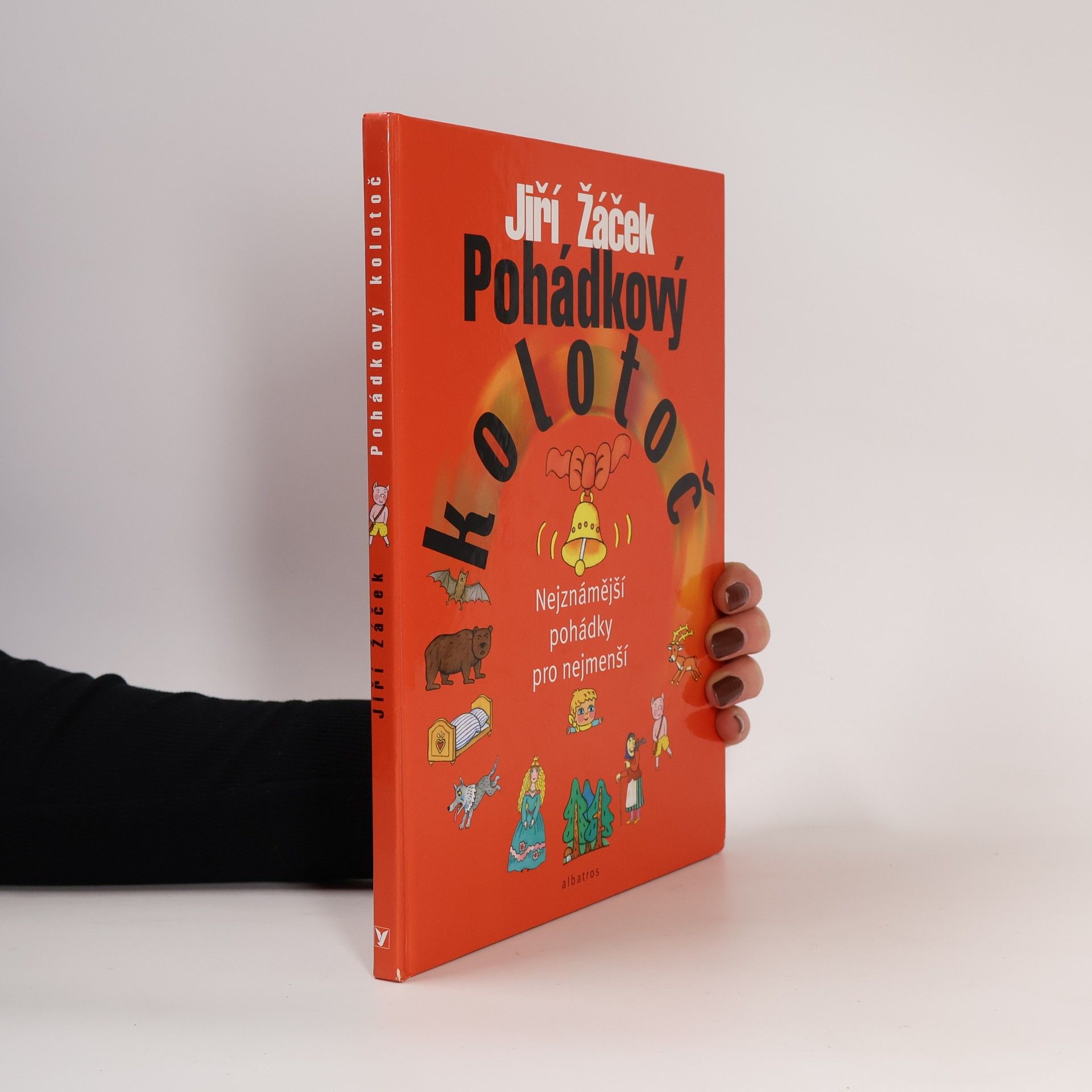 Jiří Žáček Pohádkový kolotoč : nejznámější pohádky pro nejmenší