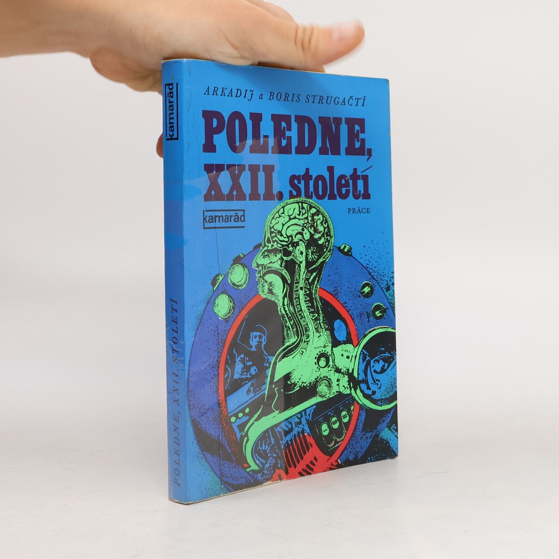 Arkadij Natanovič Strugackij Poledne, XXII. století