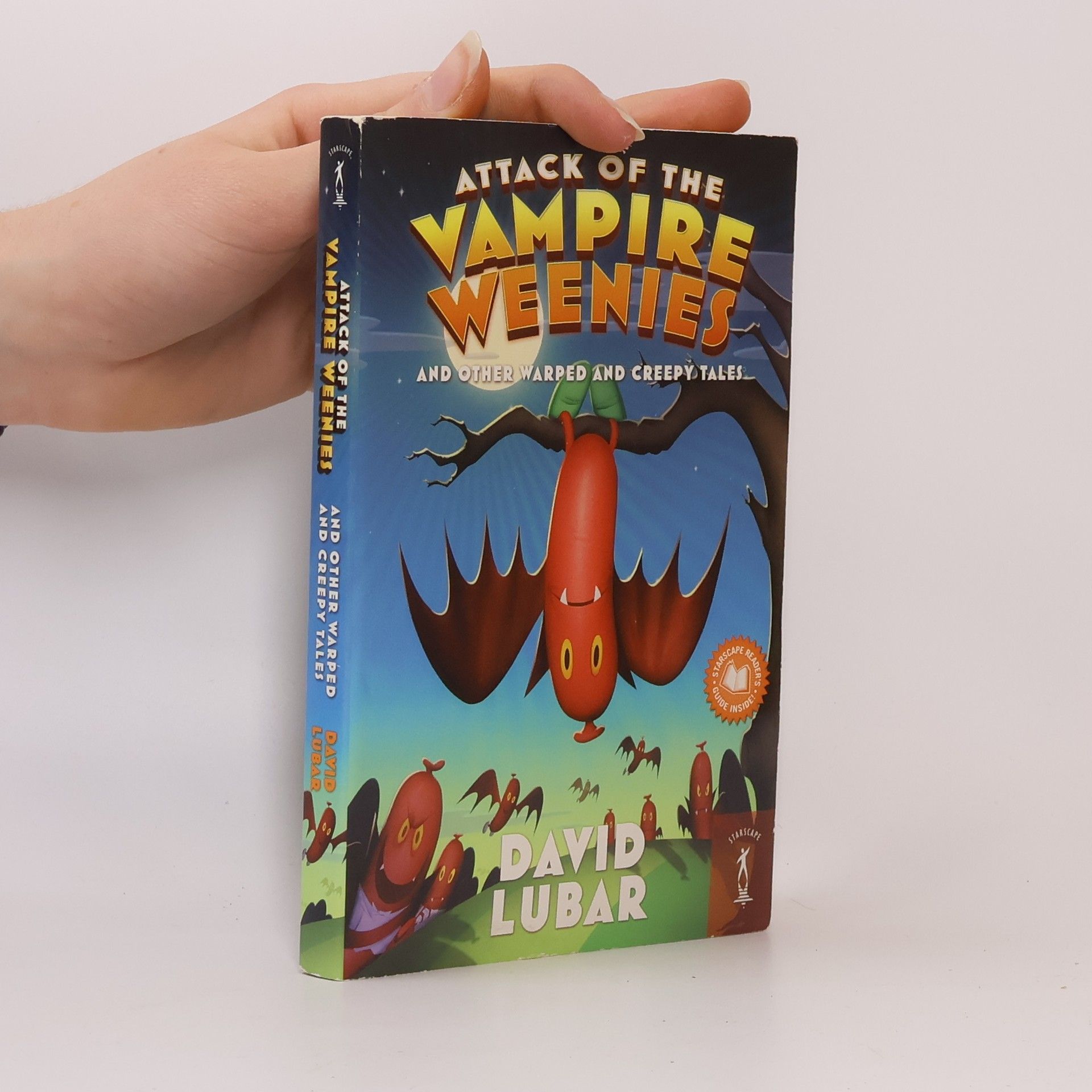 David Lubar Attack of the Vampire Weenies: And Other Warped and Creepy Tales