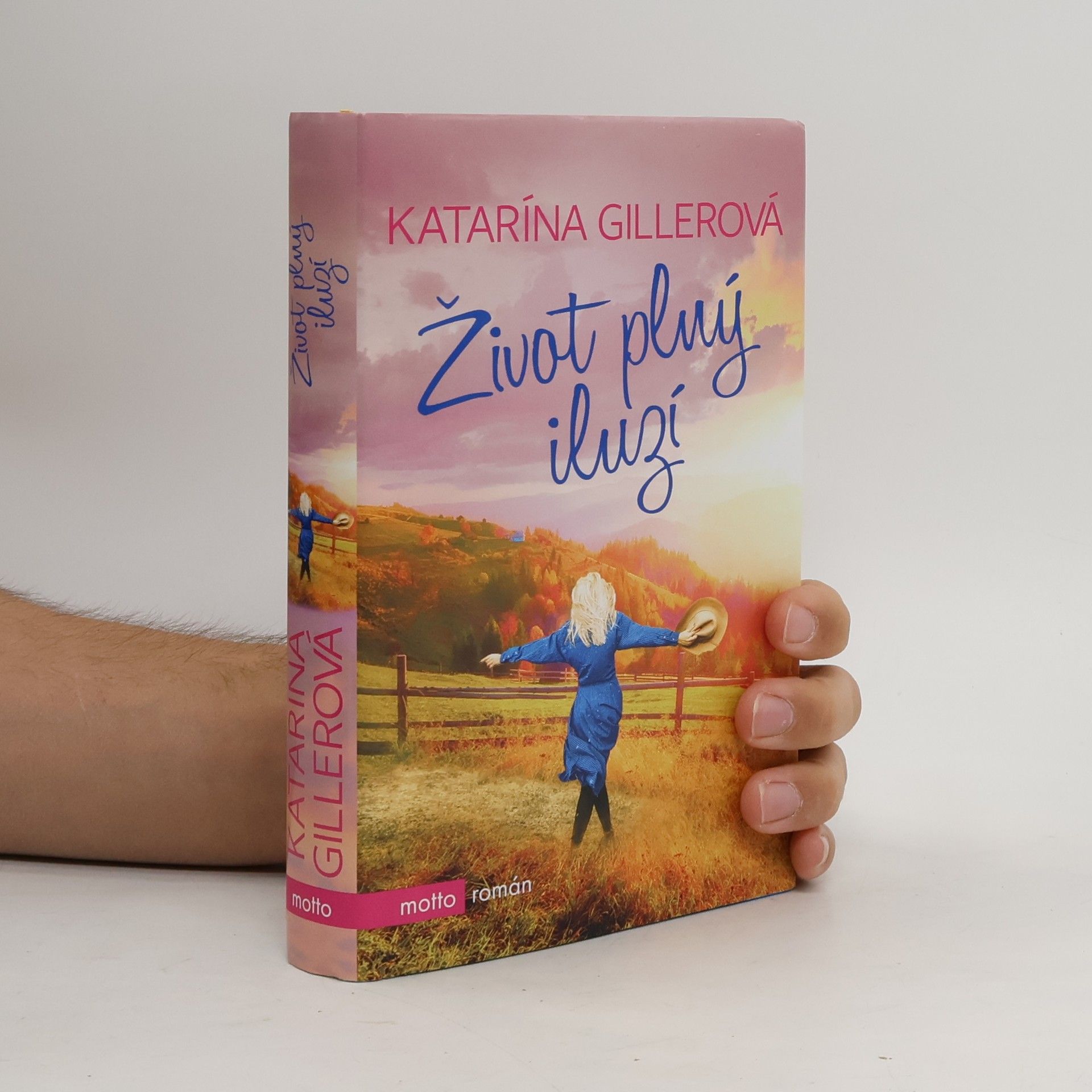 Gillerová Katarína Život plný iluzí