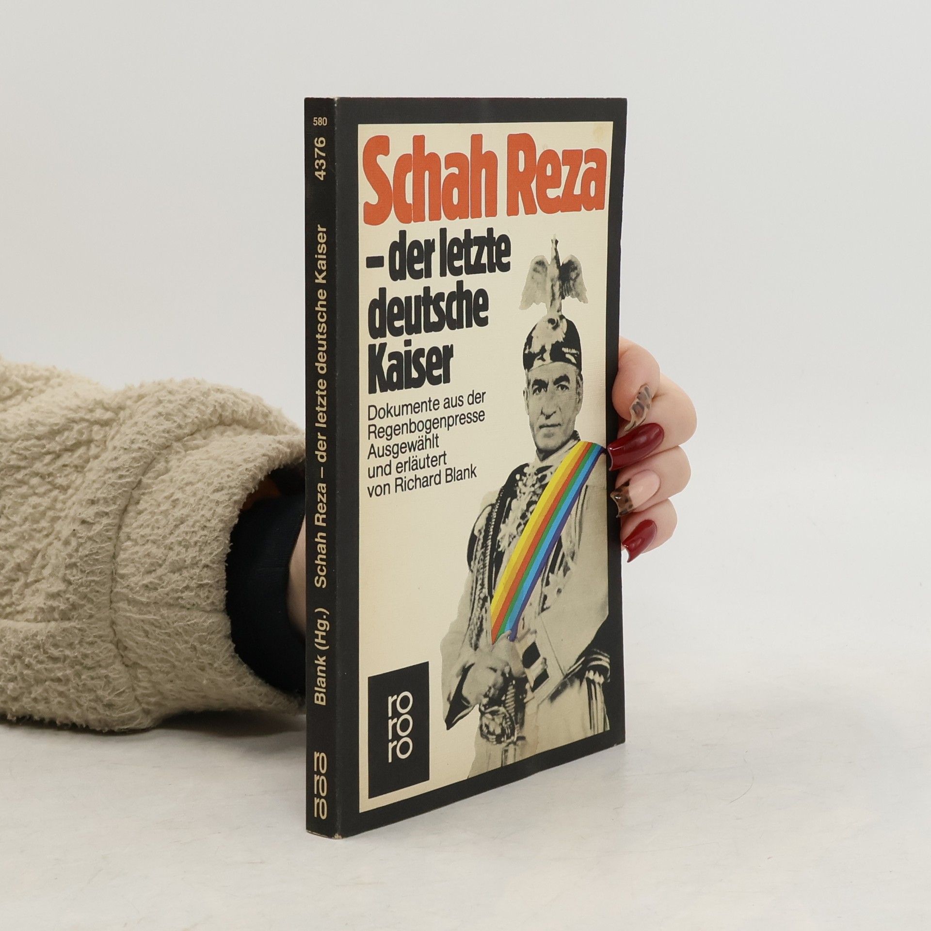 Richard Blank Schah Reza, der letzte deutsche Kaiser