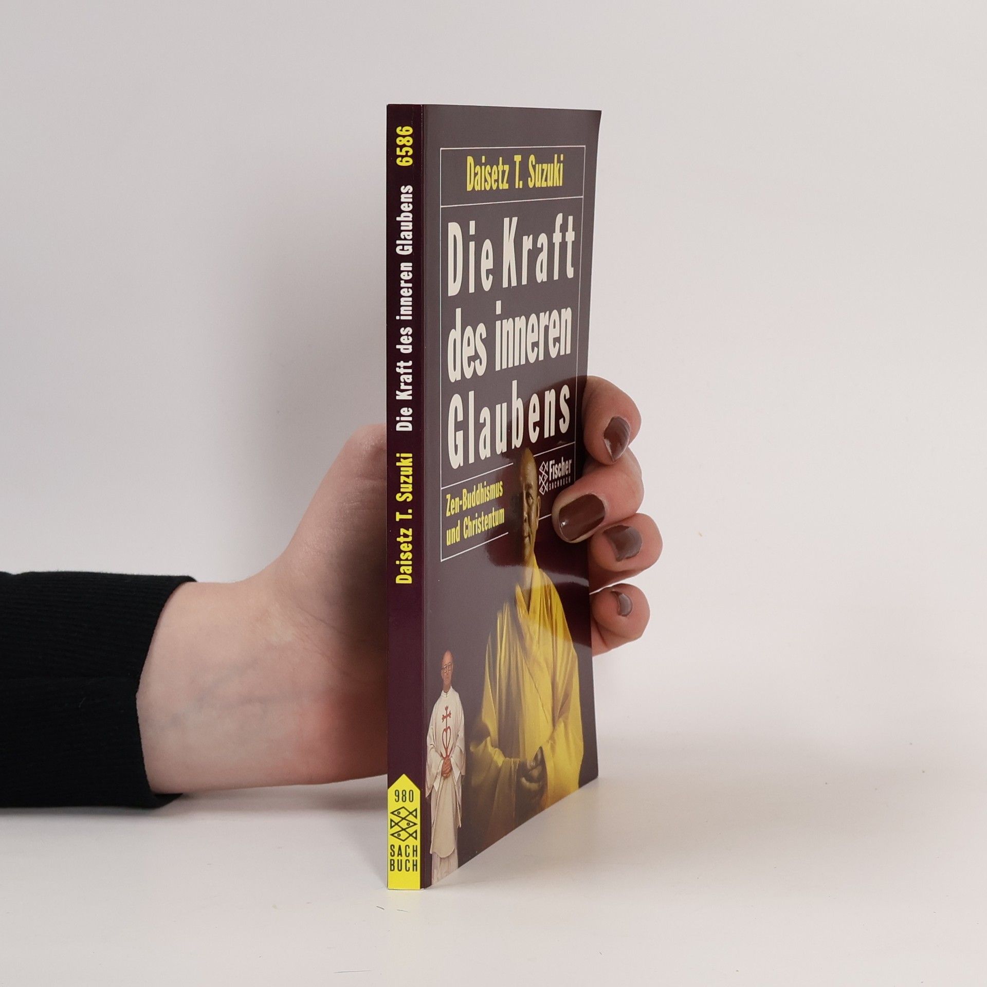 Daisetz Teitaro Suzuki Die Kraft des inneren Glaubens