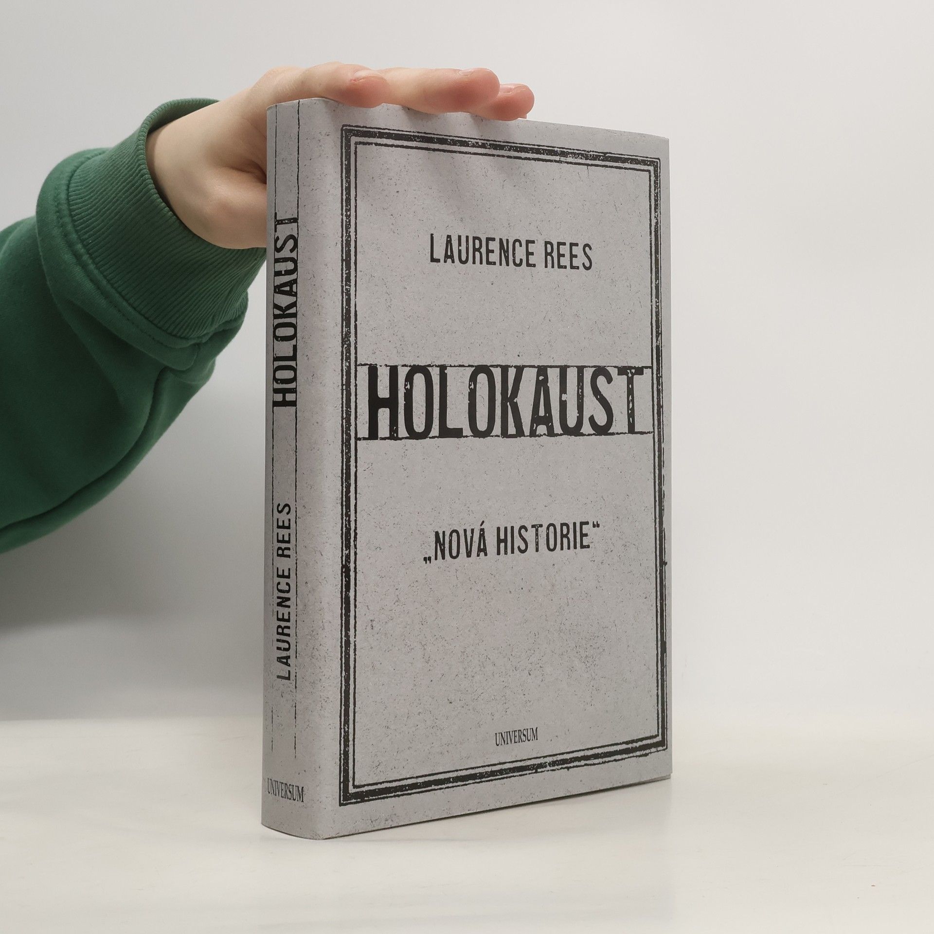 Laurence Rees Holokaust : "nová historie"