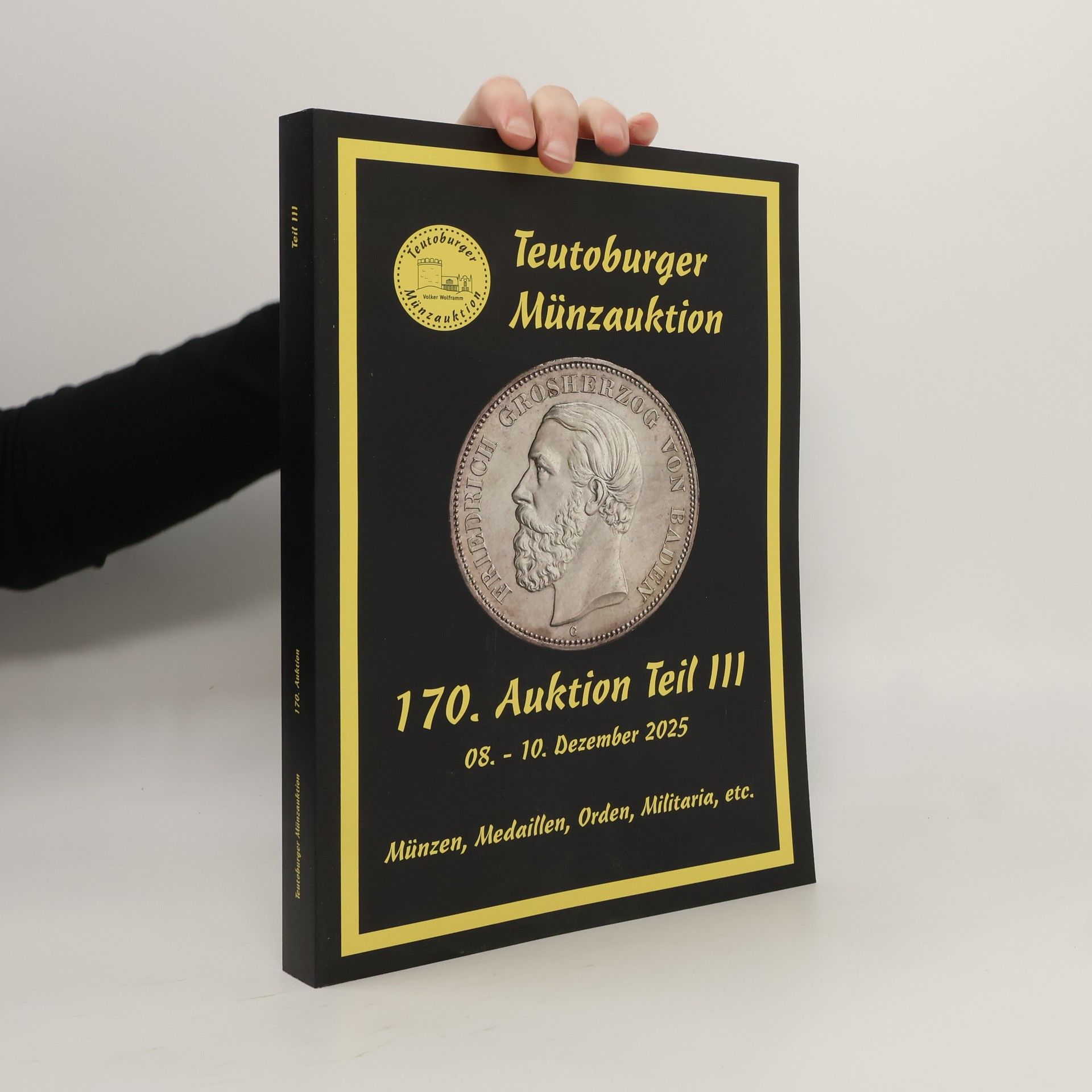 Collectif d'auteurs Teutoburger Münzauktion 170. Auktion Teil III