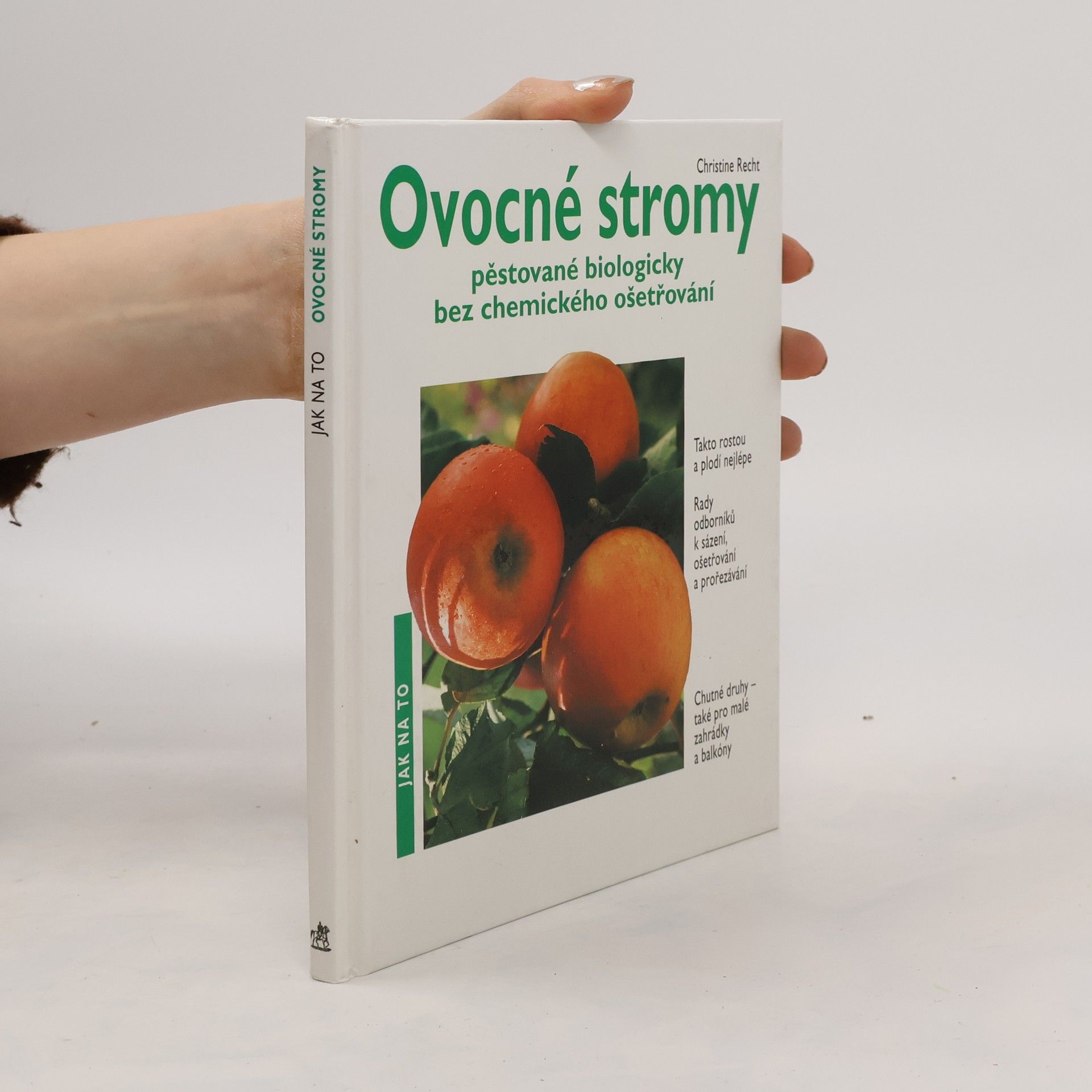 Christine Recht Ovocné stromy pěstované biologicky bez chemického ošetření