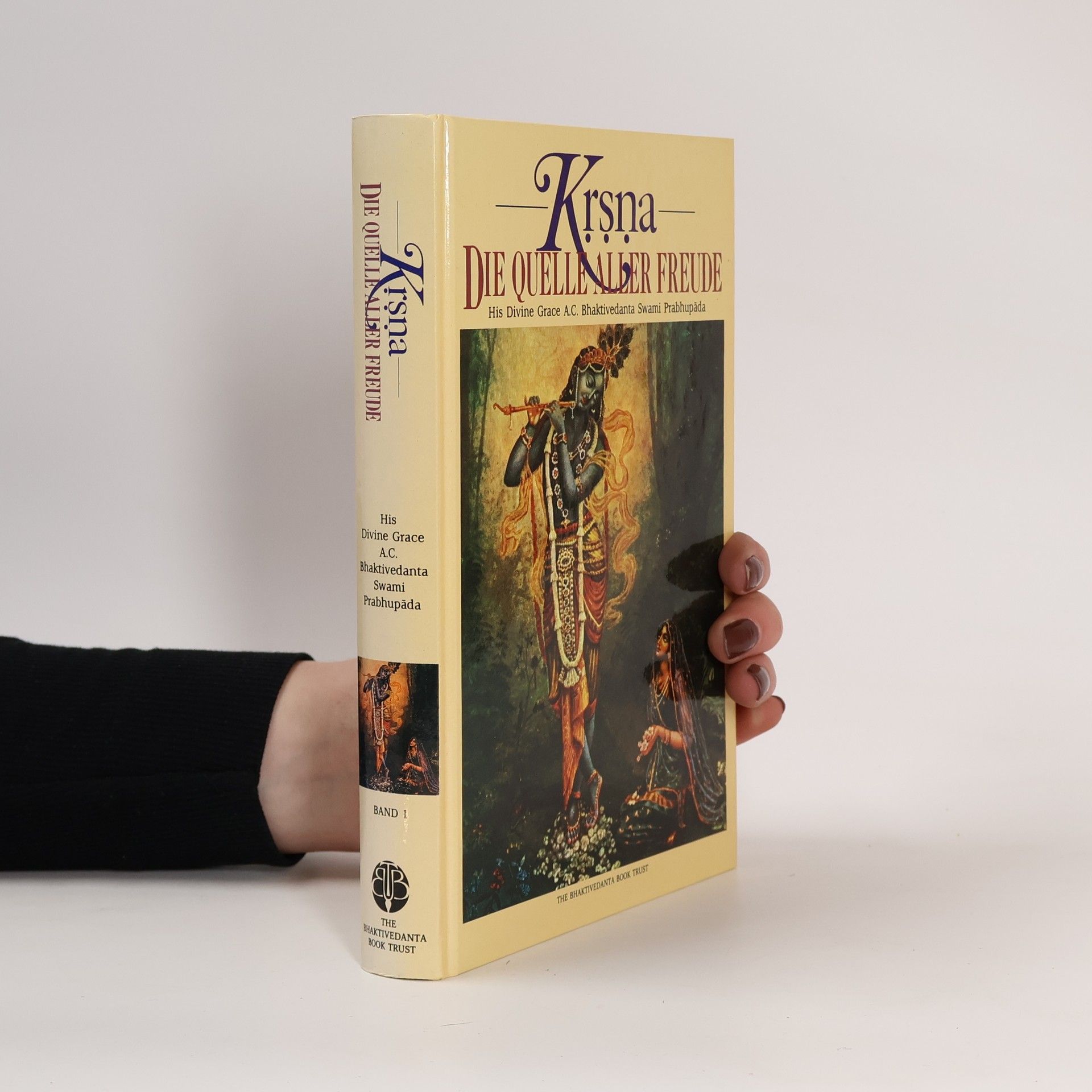 A. C. Bhaktivedanta Swami Prabhupada Krsna. Die quelle aller Freude