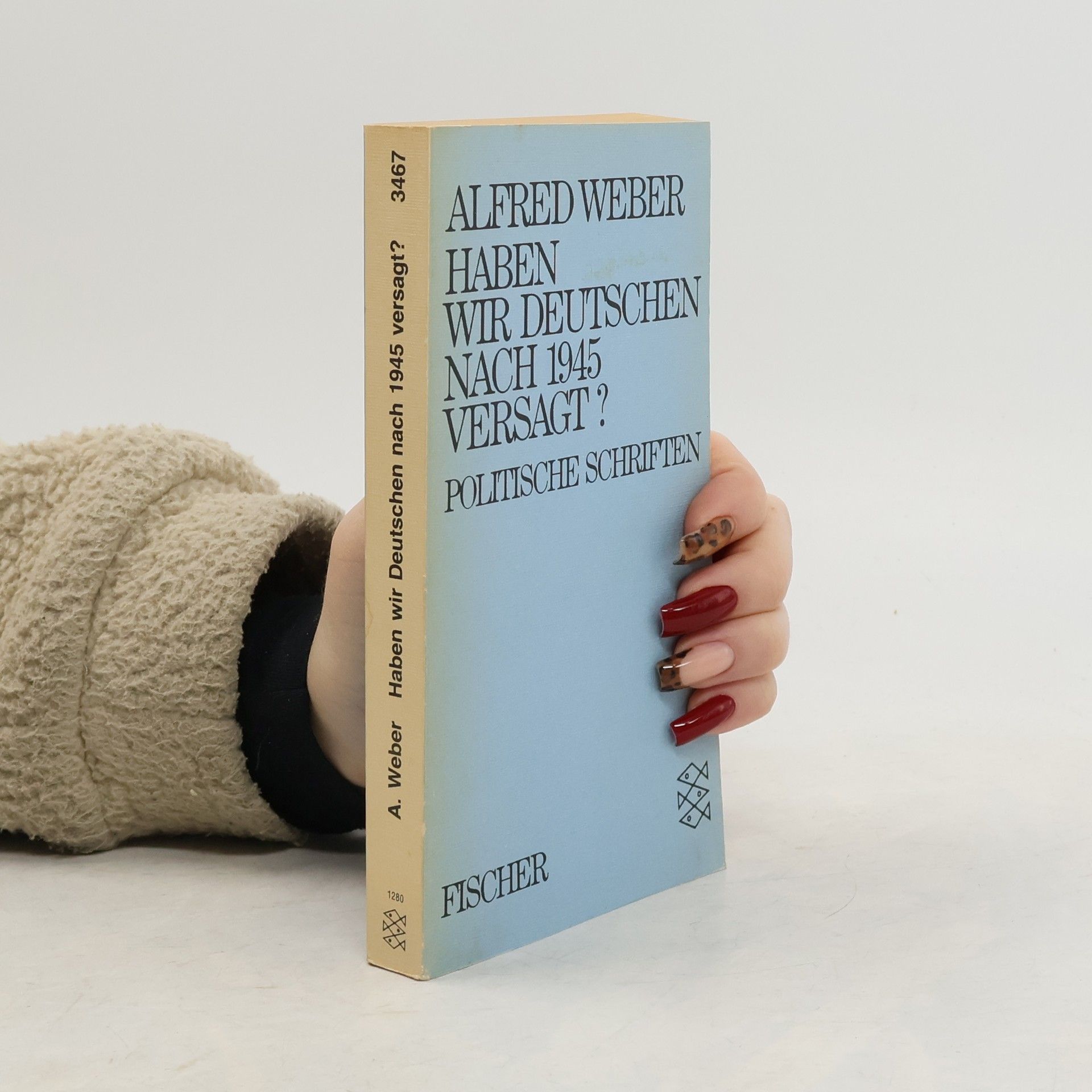 Alfred Weber Haben wir Deutschen nach 1945 [neunzehnhundertfünfundvierzig] versagt?