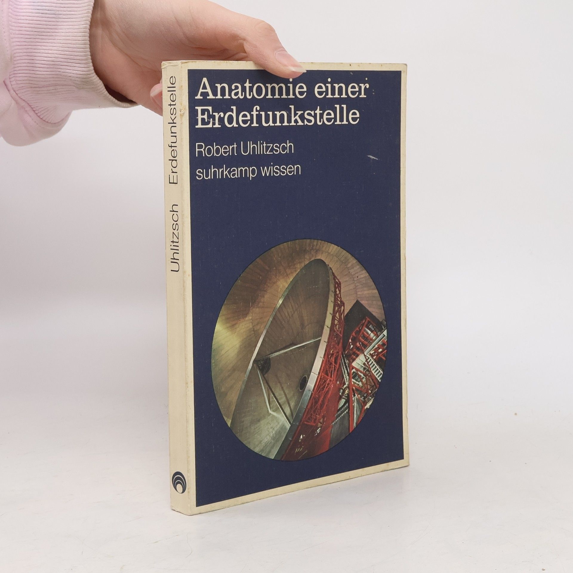 Robert Uhlitzsch Anatomie einer Erdefunkstelle