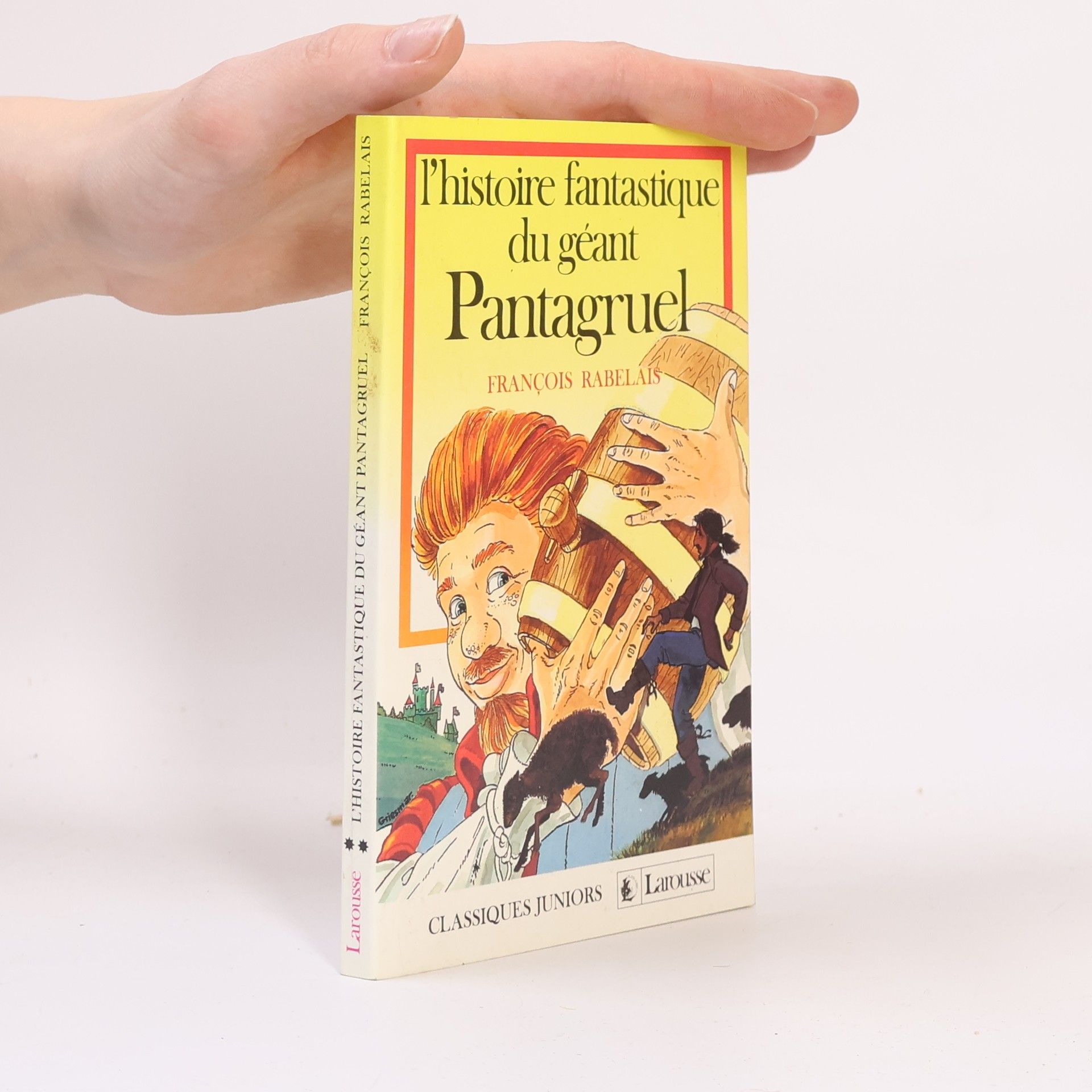 François Rabelais L'histoire fantastique du géant Pantagruel