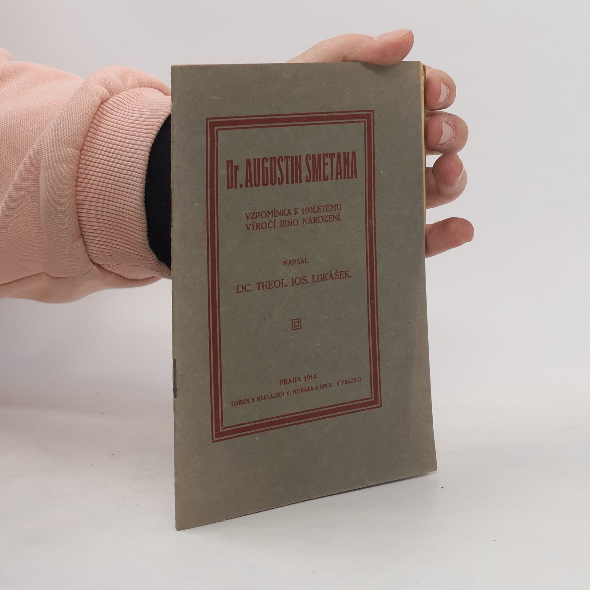 J. Lukášek Dr. Augustin Smetana : Vzpomínka k 100letému výročí jeho narození