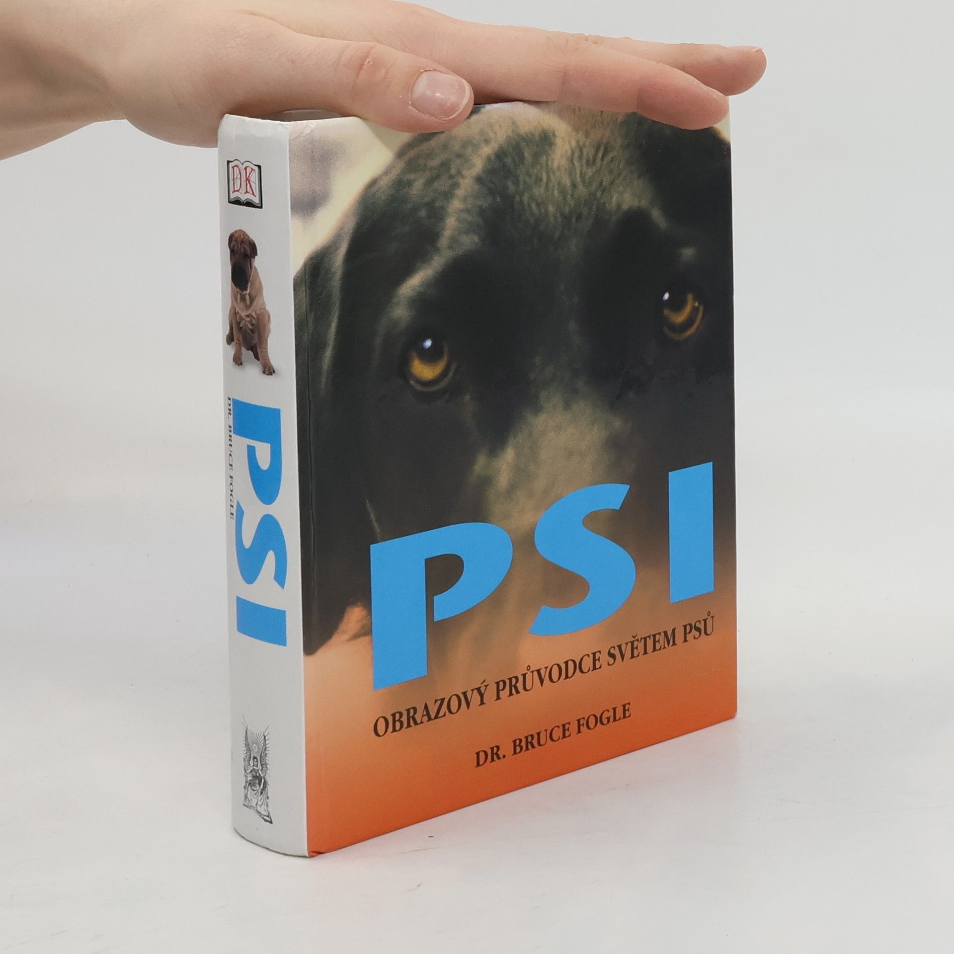 Bruce Fogle Psi. Obrazový průvodce světem psů