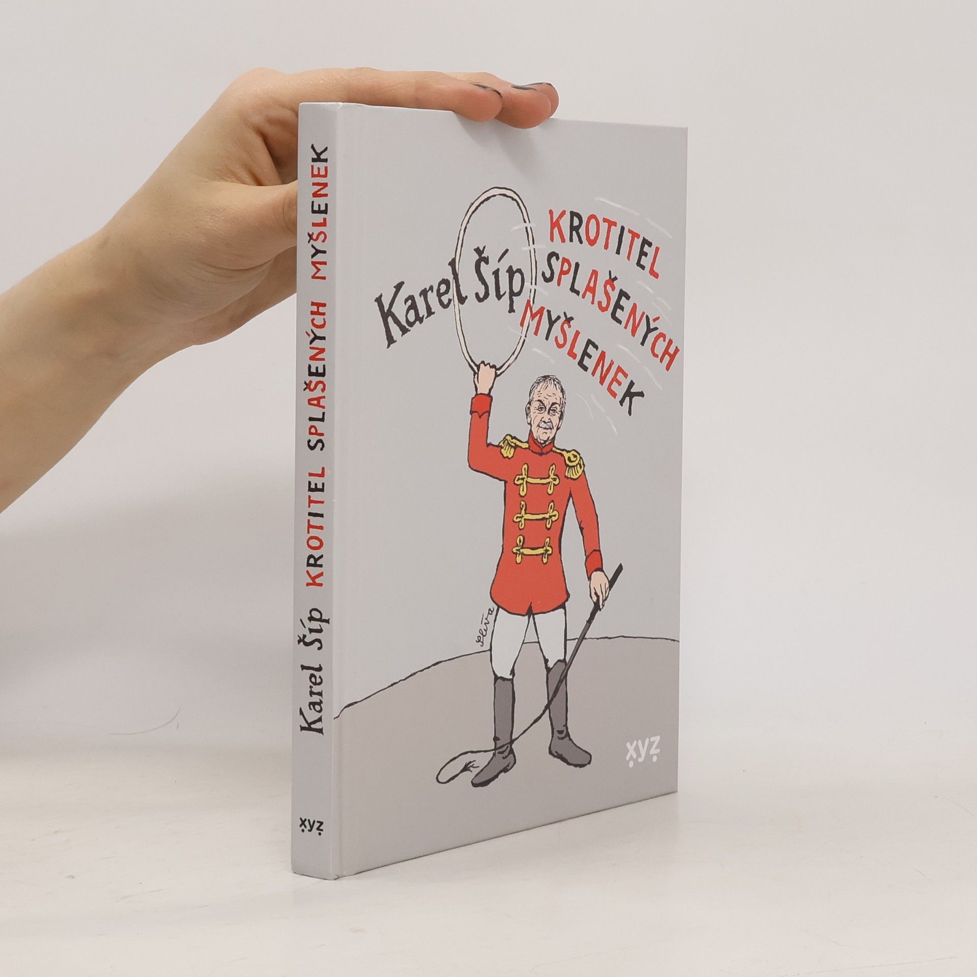 Karel Šíp Krotitel splašených myšlenek