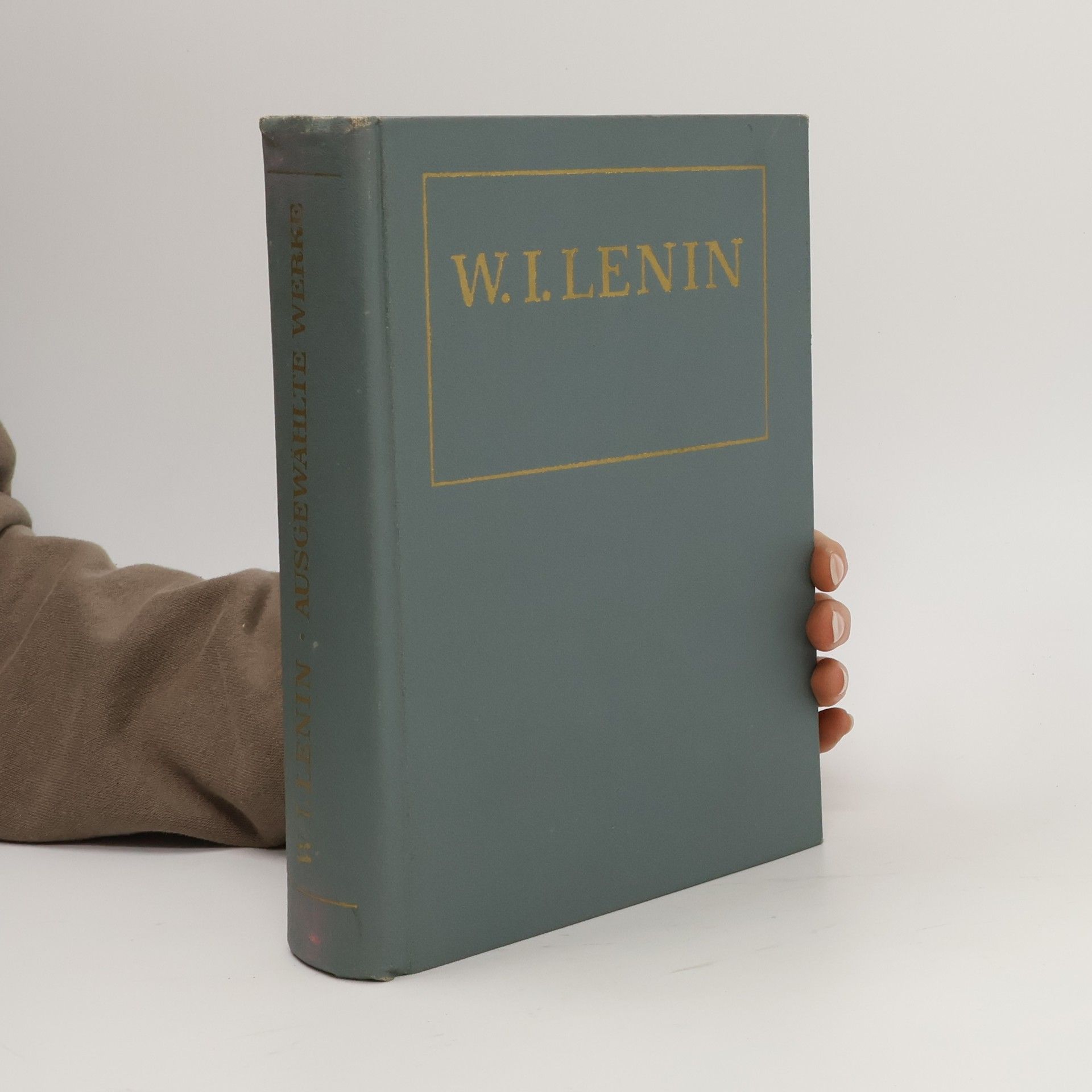 Vladimir Lenin W. I. Lenin. Ausgewählte Werke