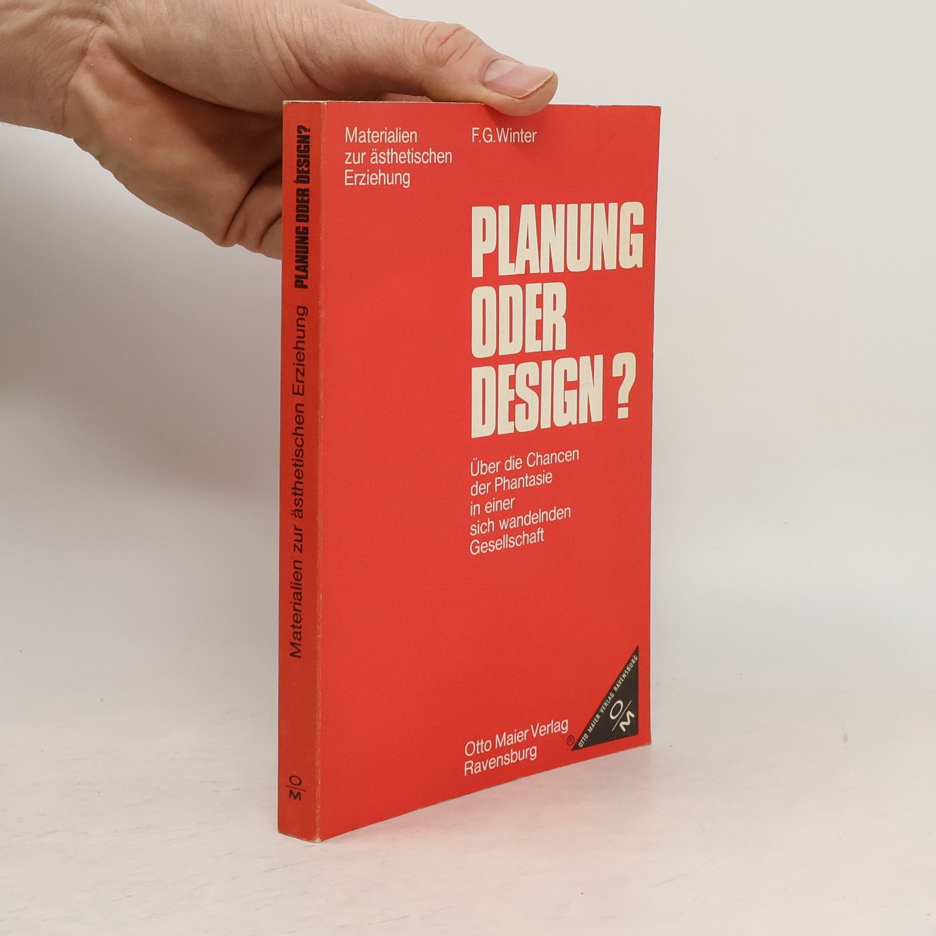 Friedrich Gottlieb Maximilian Winter Materialien zur ästhetischen Erziehung: Planung oder Design?