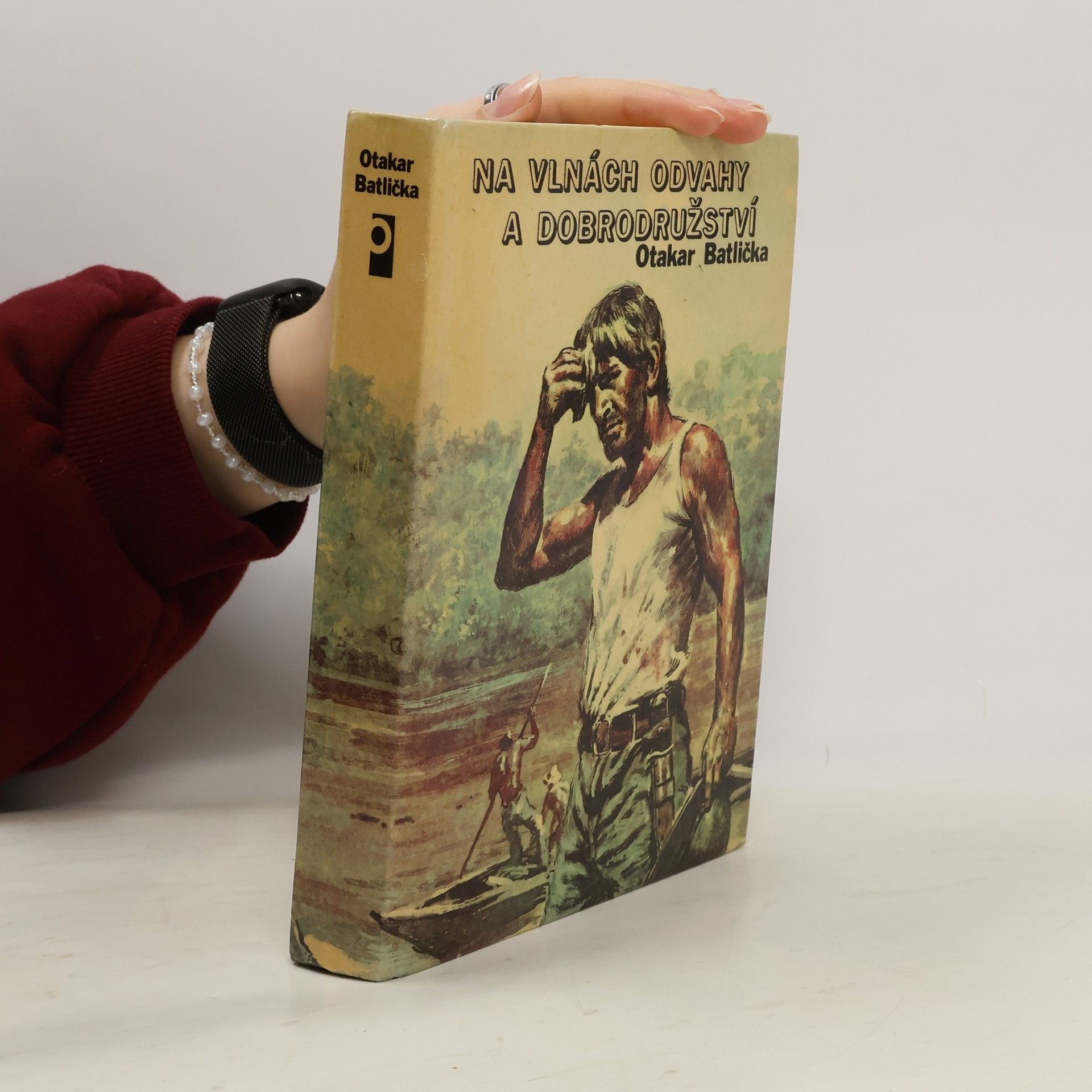 Otakar Batlička Na vlnách odvahy a dobrodružství