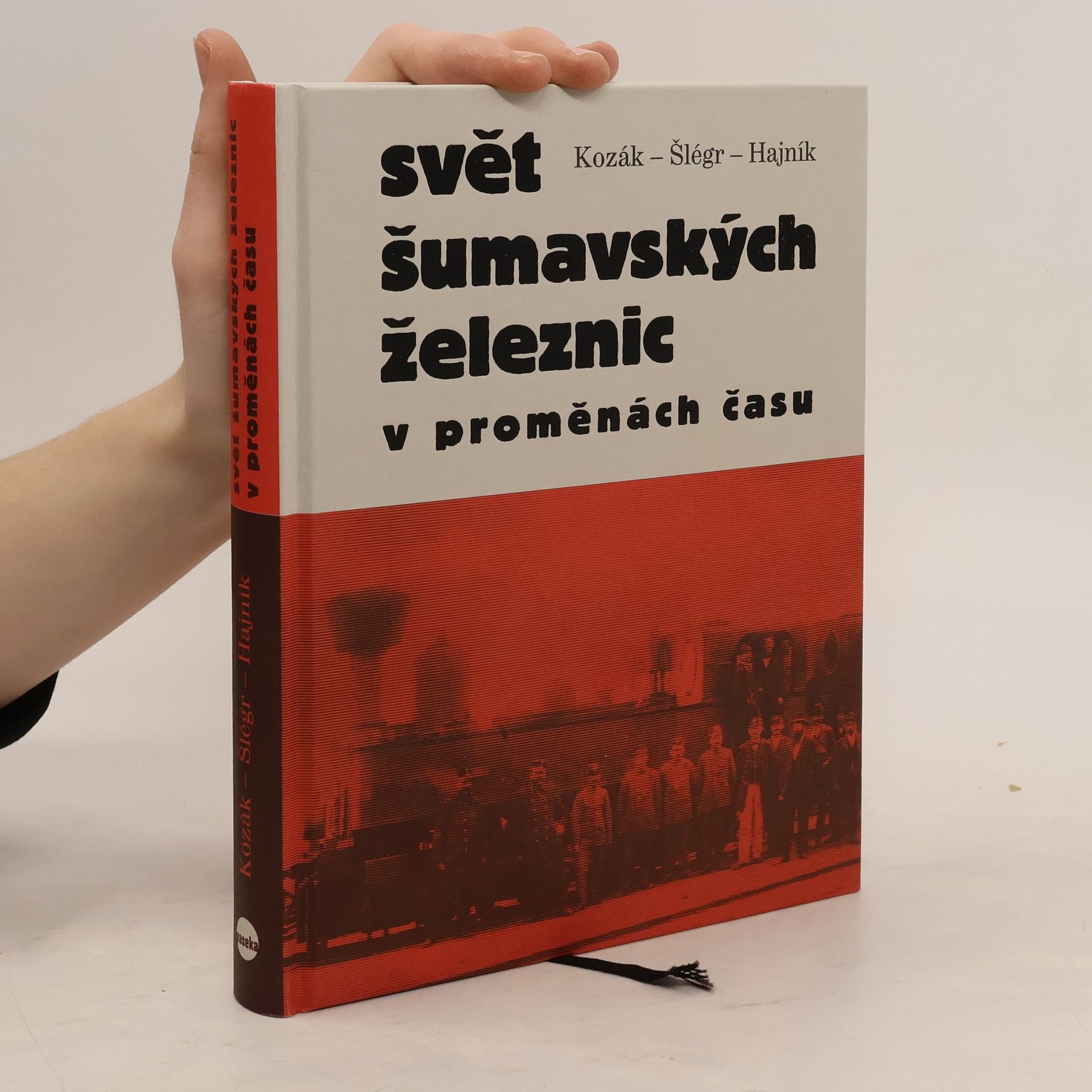 Roman Kozák Svět šumavských železnic v proměnách času