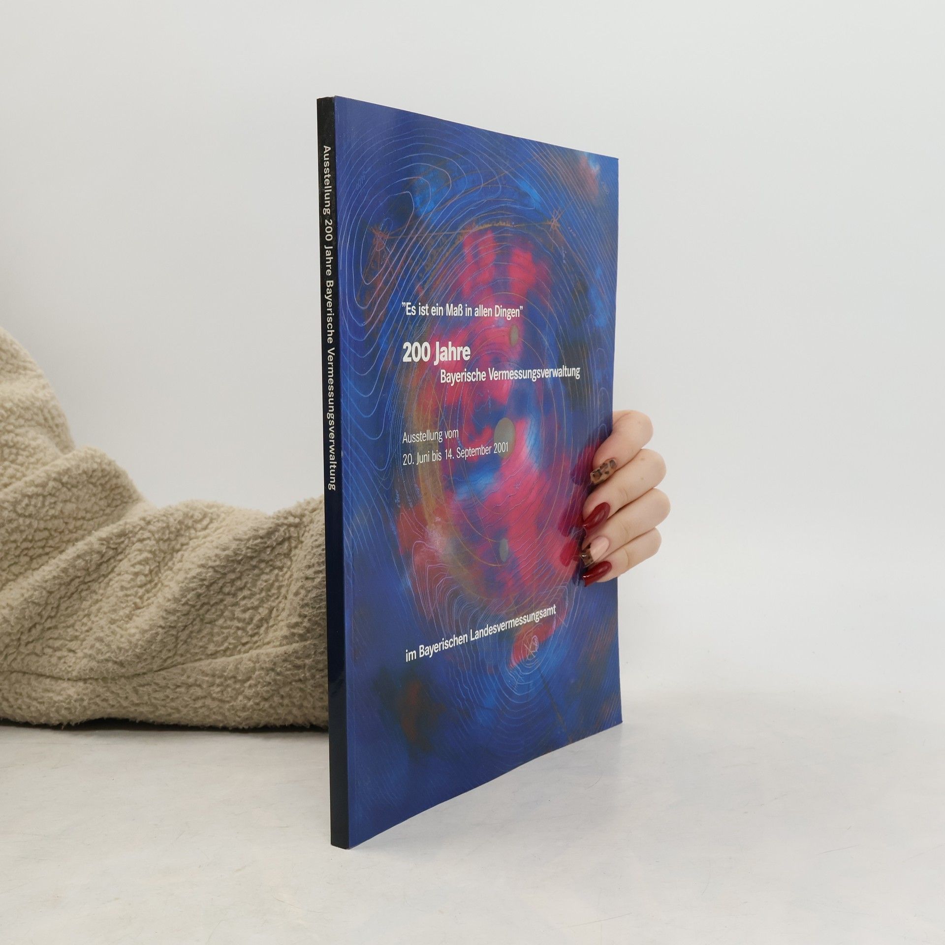 Various authors Ausstellung 200 Jahre Bayerische Vermessungsverwaltung