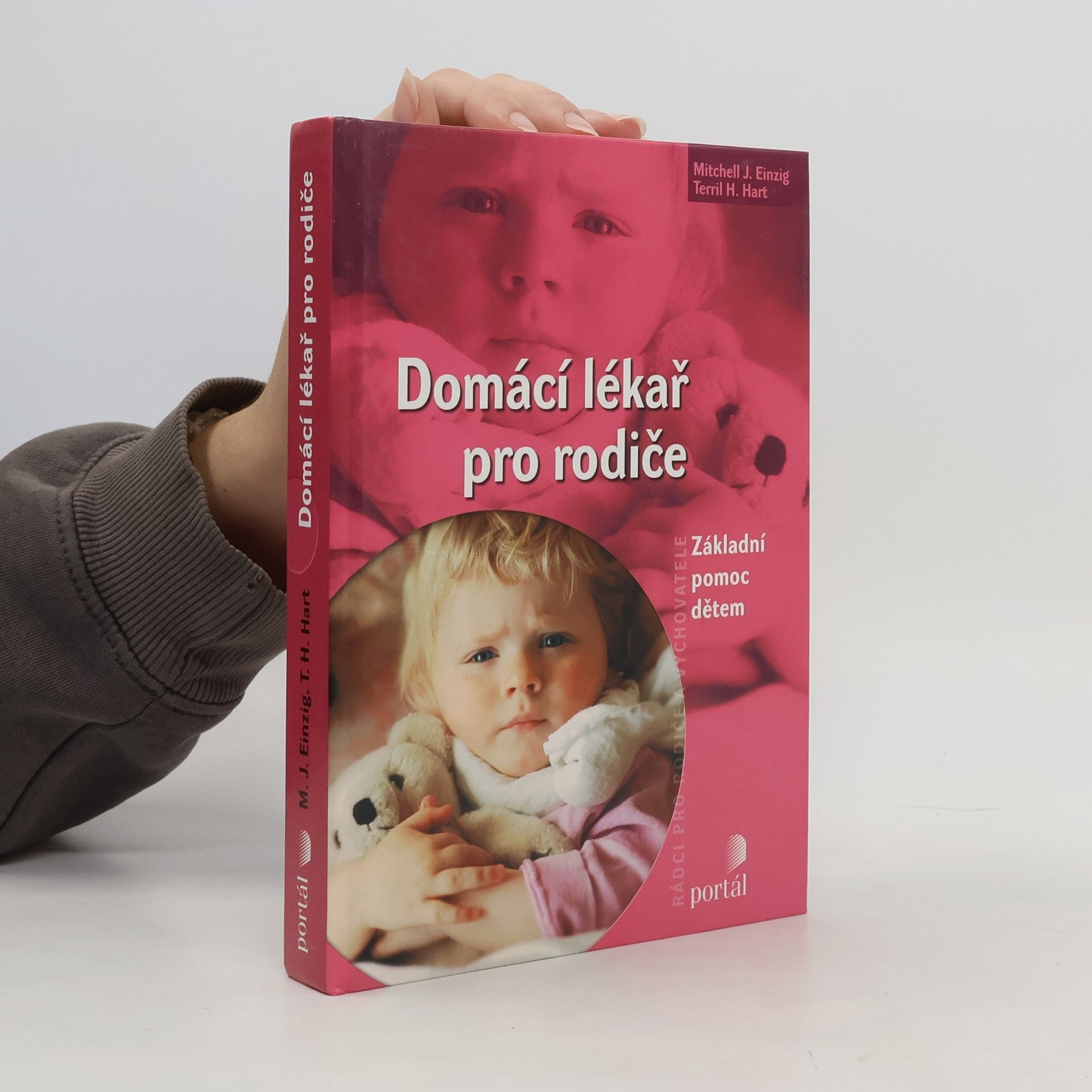 Mitchell J. Einzig Domácí lékař pro rodiče: Základní pomoc dětem