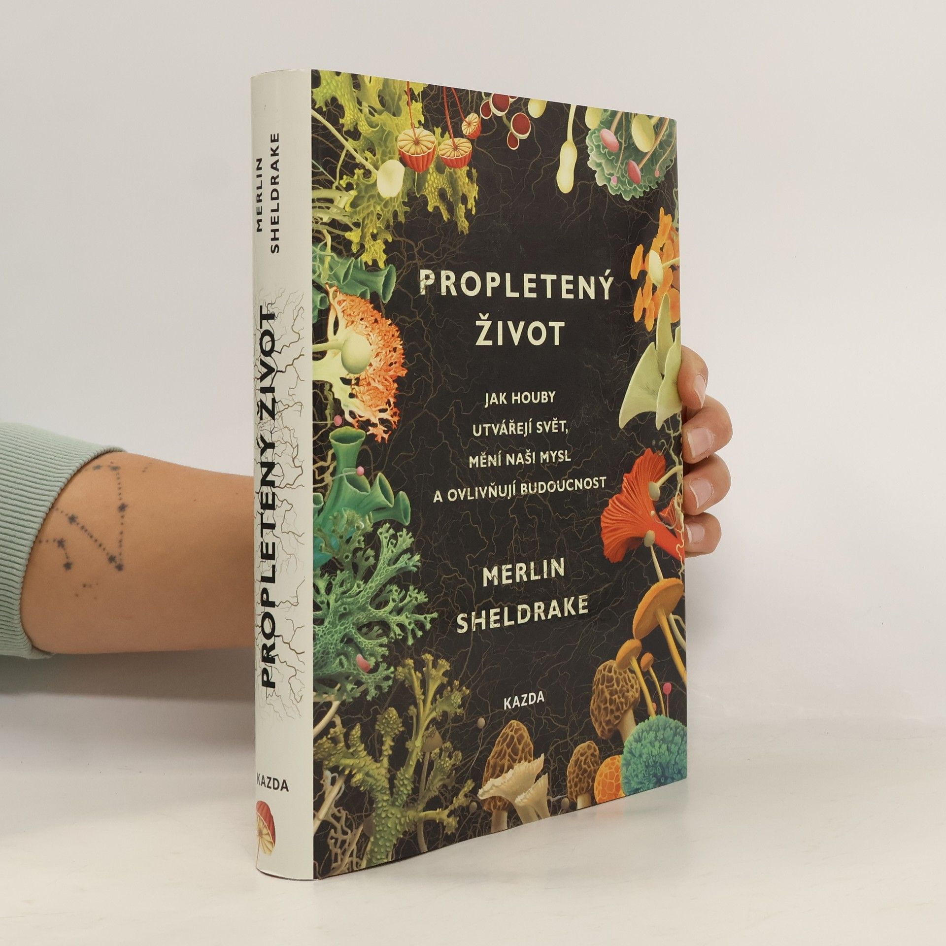 Merlin Sheldrake Propletený život. Jak houby utvářejí svět, mění naši mysl a ovlivňují budoucnost