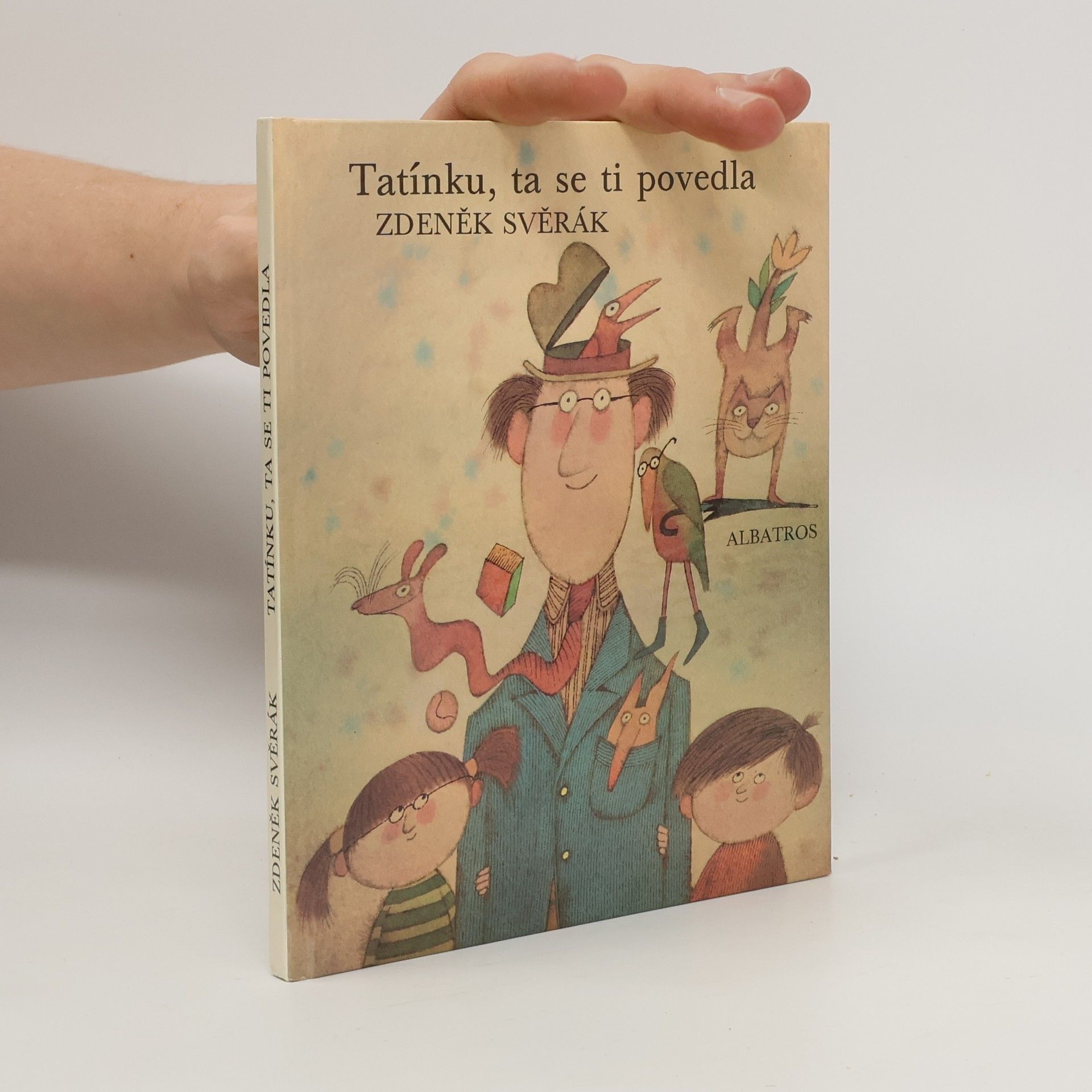 Zdeněk Svěrák Tatínku, ta se ti povedla