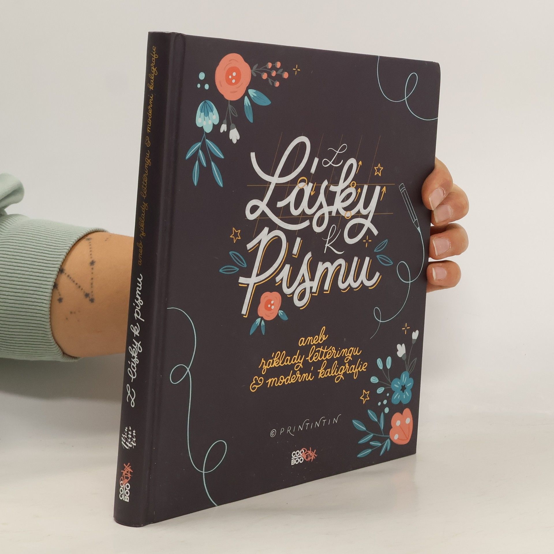 Z lásky k písmu, aneb, Základy letteringu & moderní kaligrafie