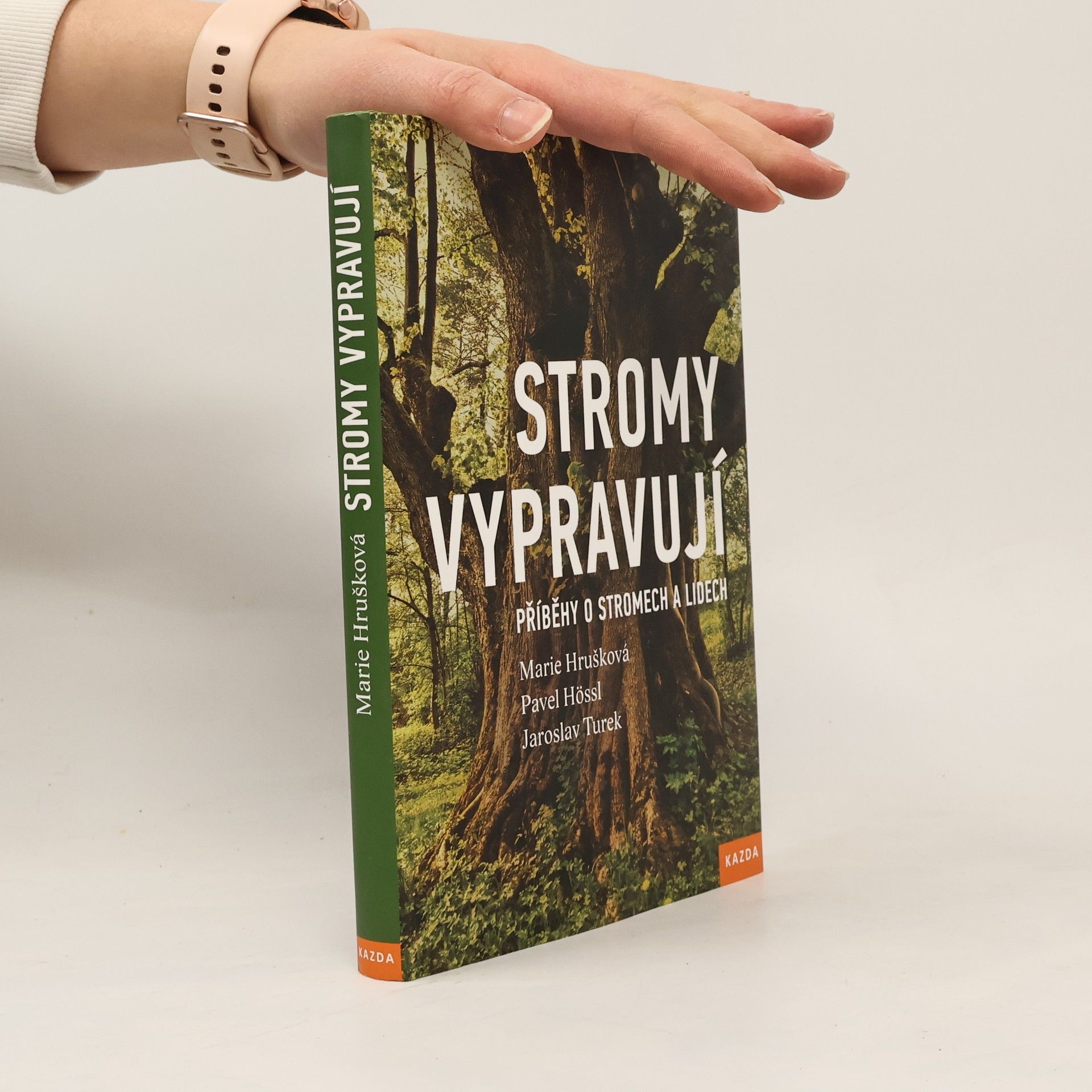 Marie Hrušková Stromy vypravují : příběhy o stromech a lidech