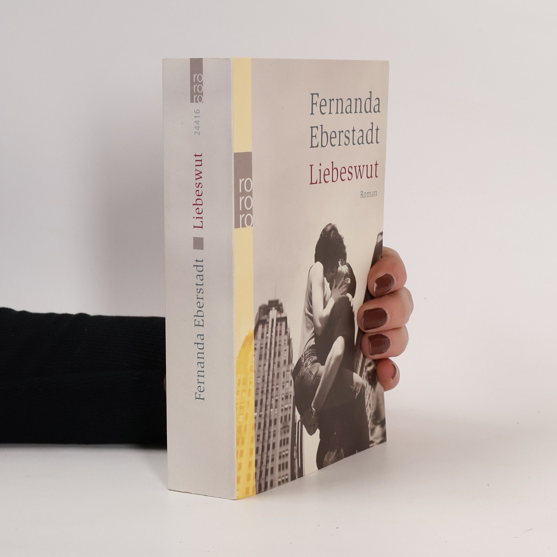 Fernanda Eberstadt Liebeswut
