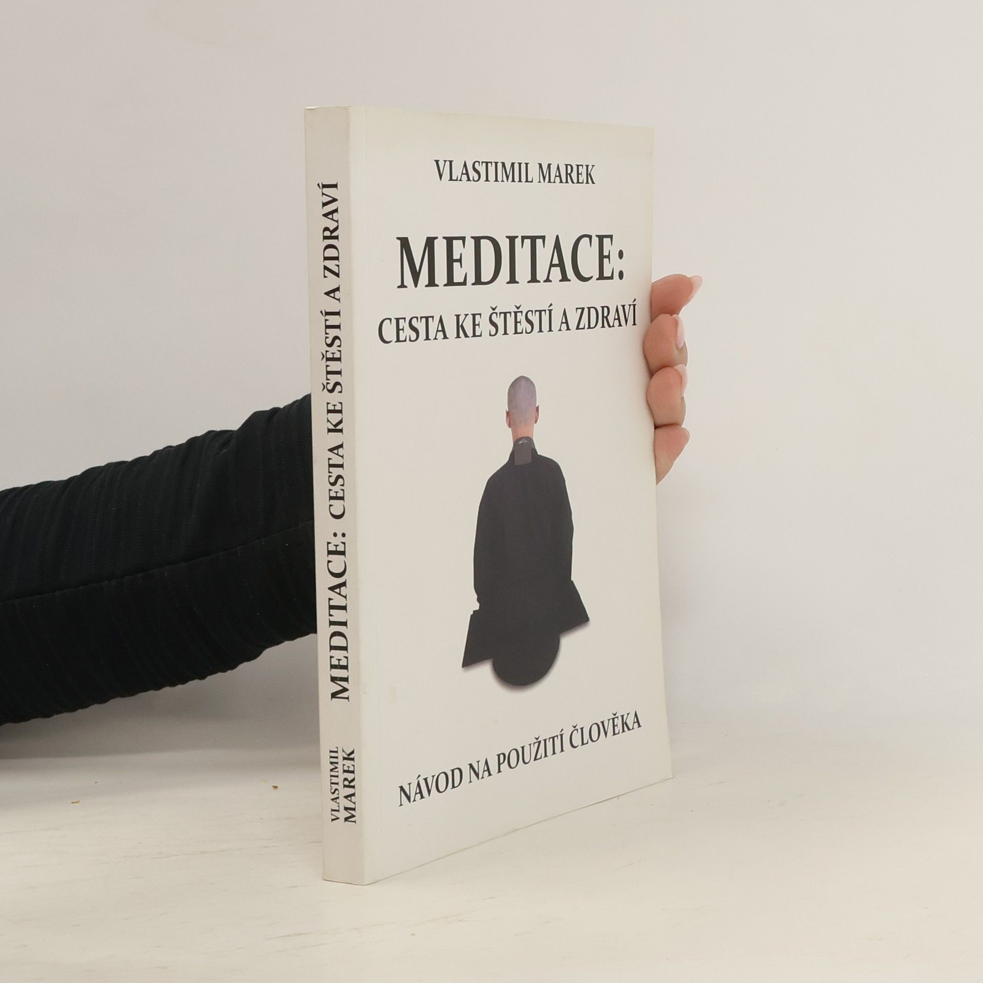 Vlastimil Marek Meditace: Cesta ke štěstí a zdraví