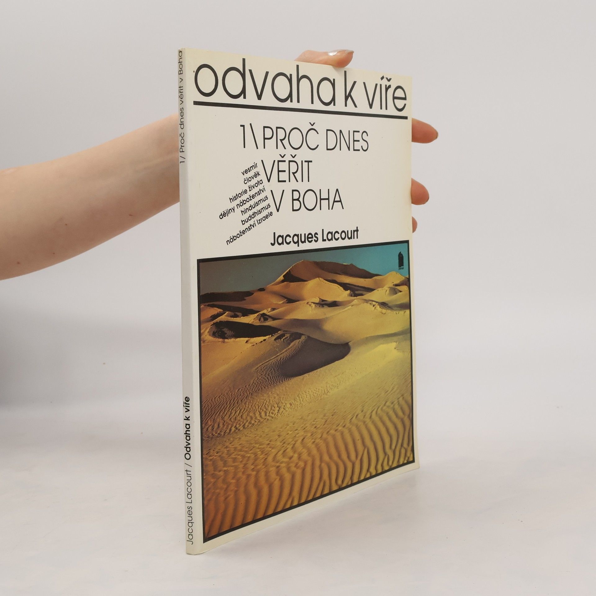 Jacques Lacourt Odvaha k víře 1. Proč dnes věřit v Boha