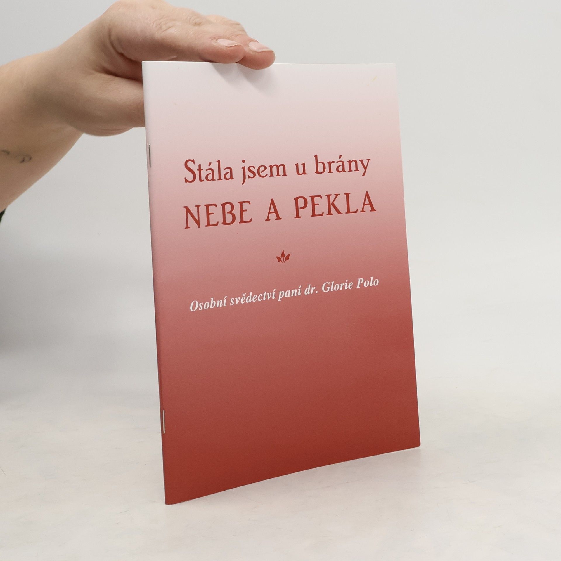 Gloria Polo Stála jsem u brány nebe a pekla