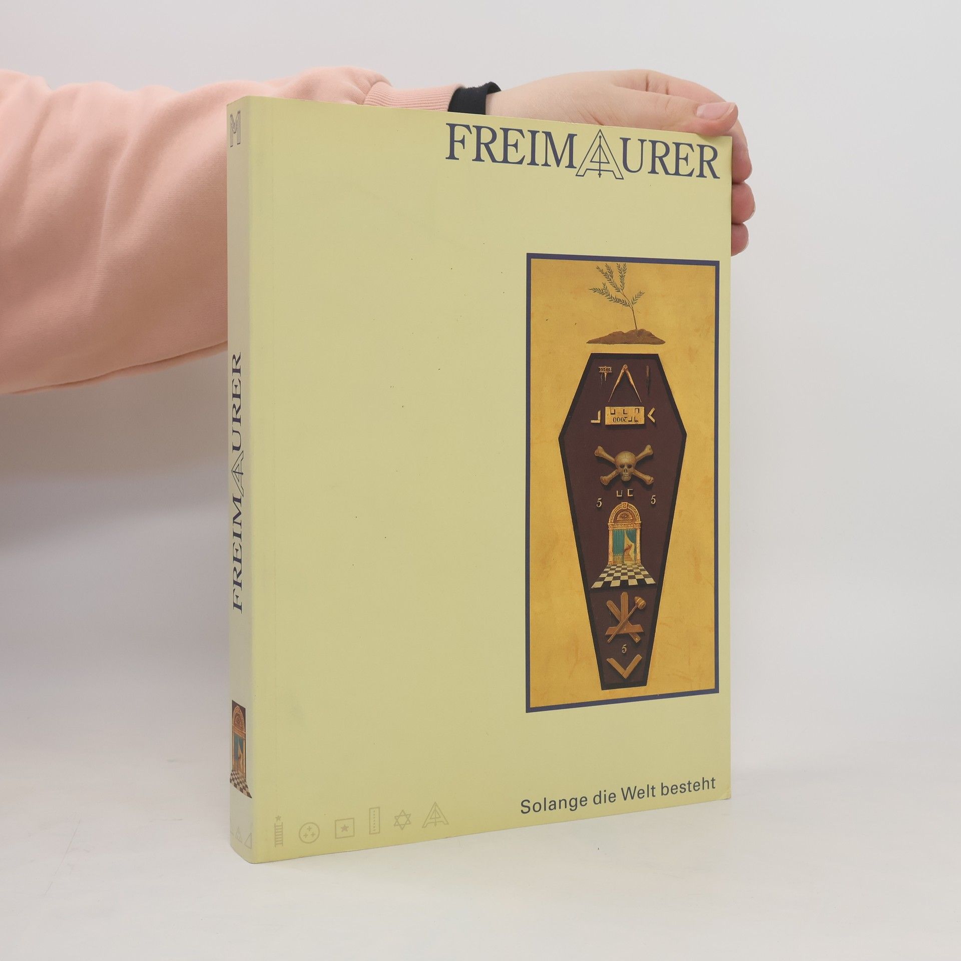 Collectif d'auteurs Freimaurer. Solange die Welt besteht.