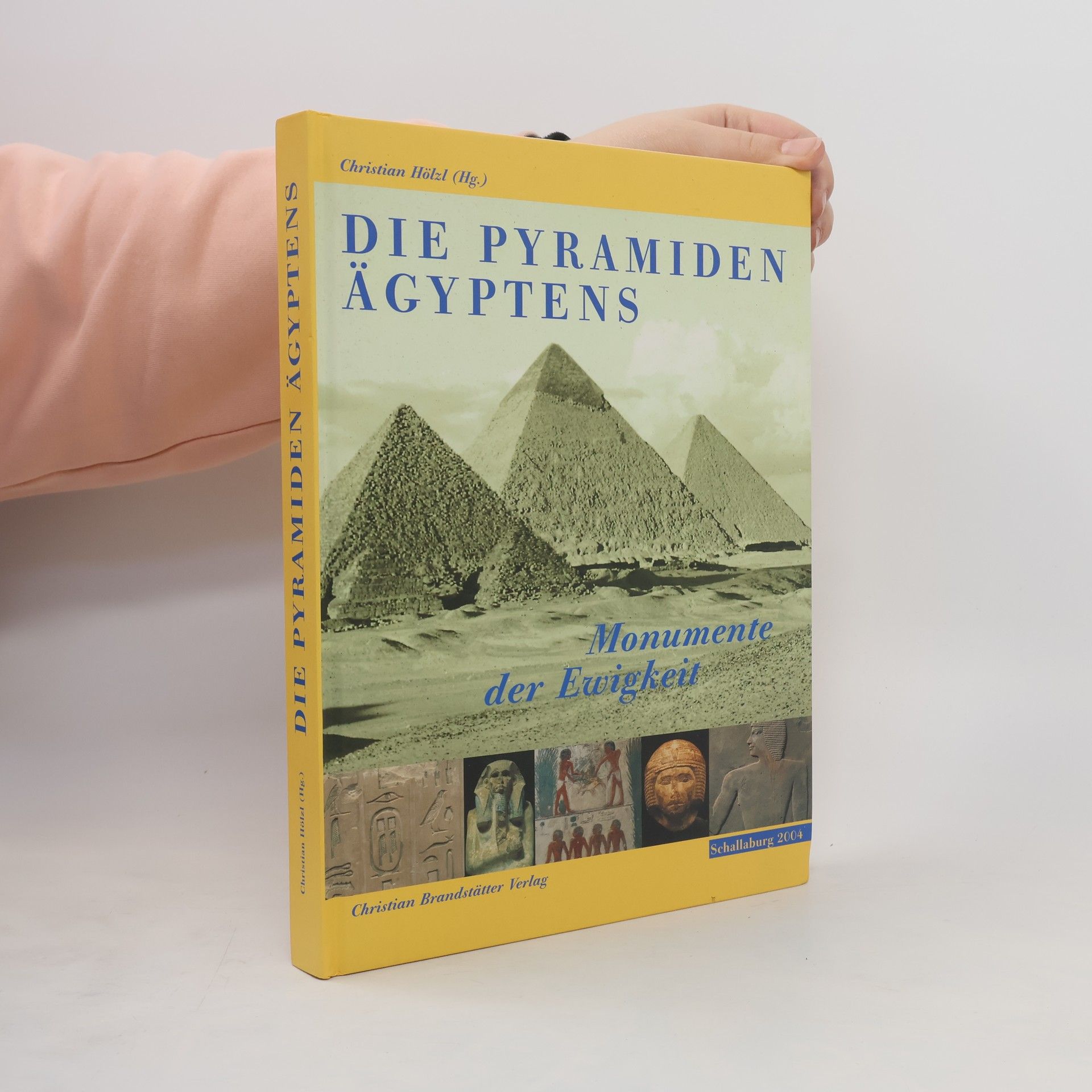 Christian Hölzl Die Pyramiden Ägyptens