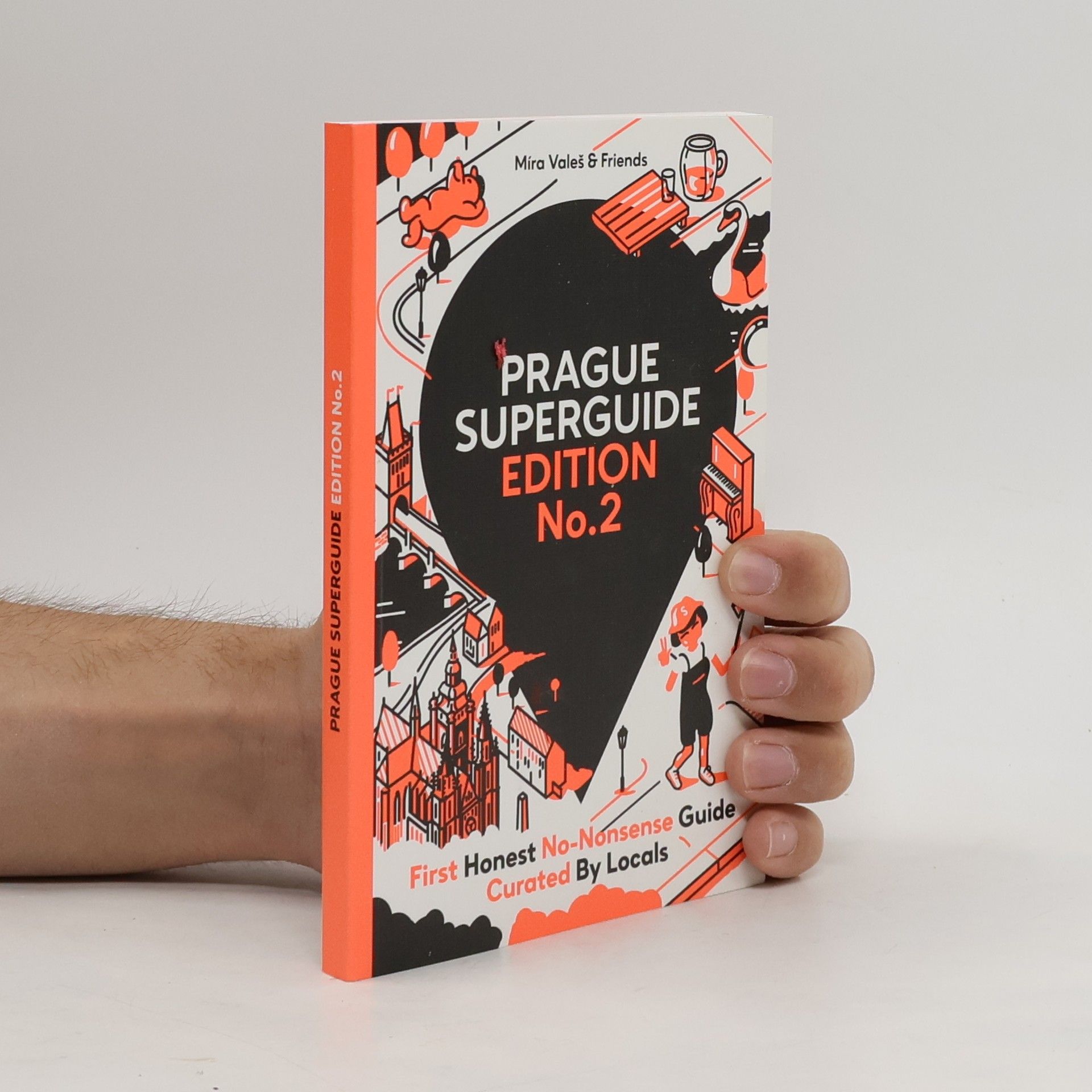Václav Havlíček Prague superguide: First honest no-nonsence guide curated by locals. Edition No. 2