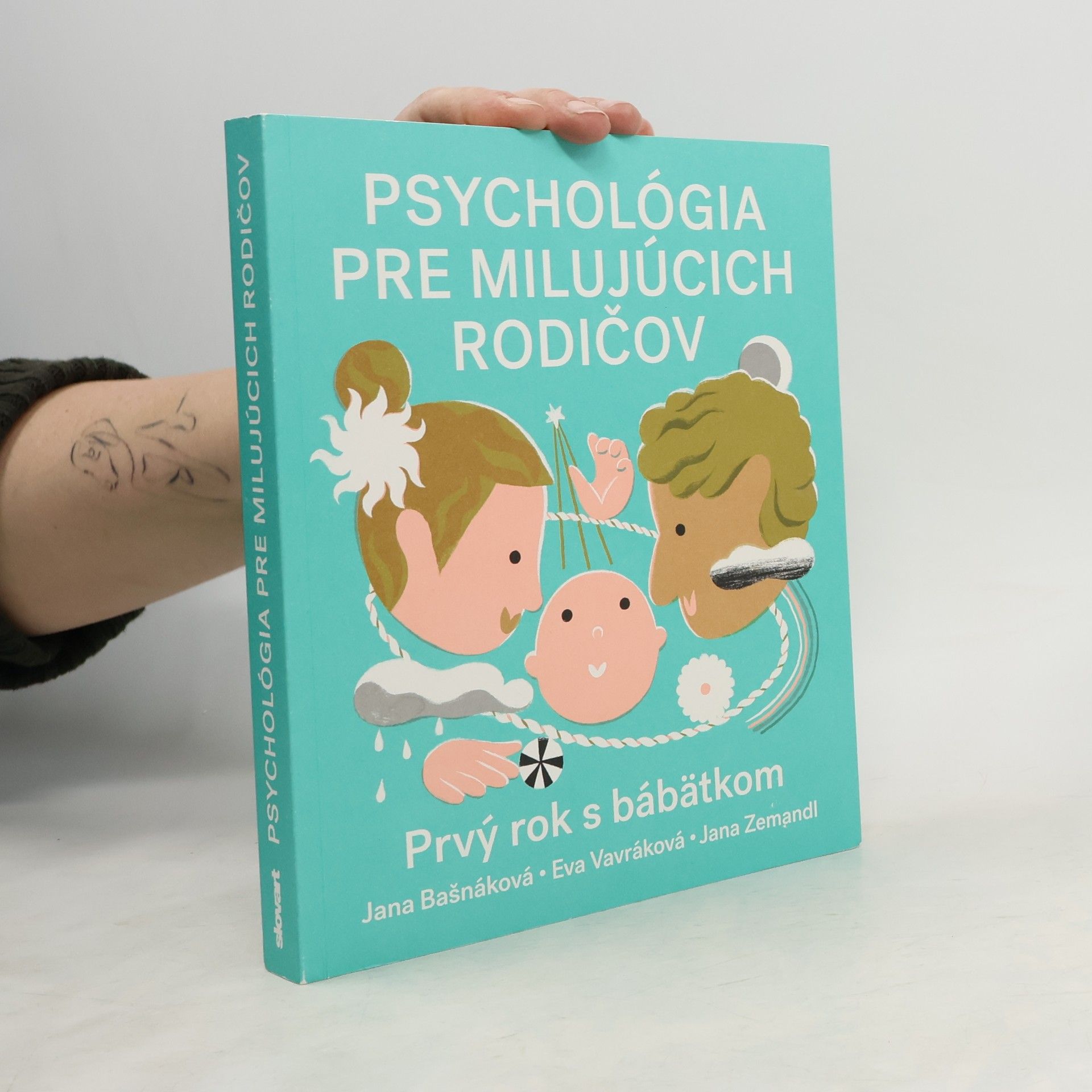 Jana Bašnáková Psychológia pre milijúcich rodičov