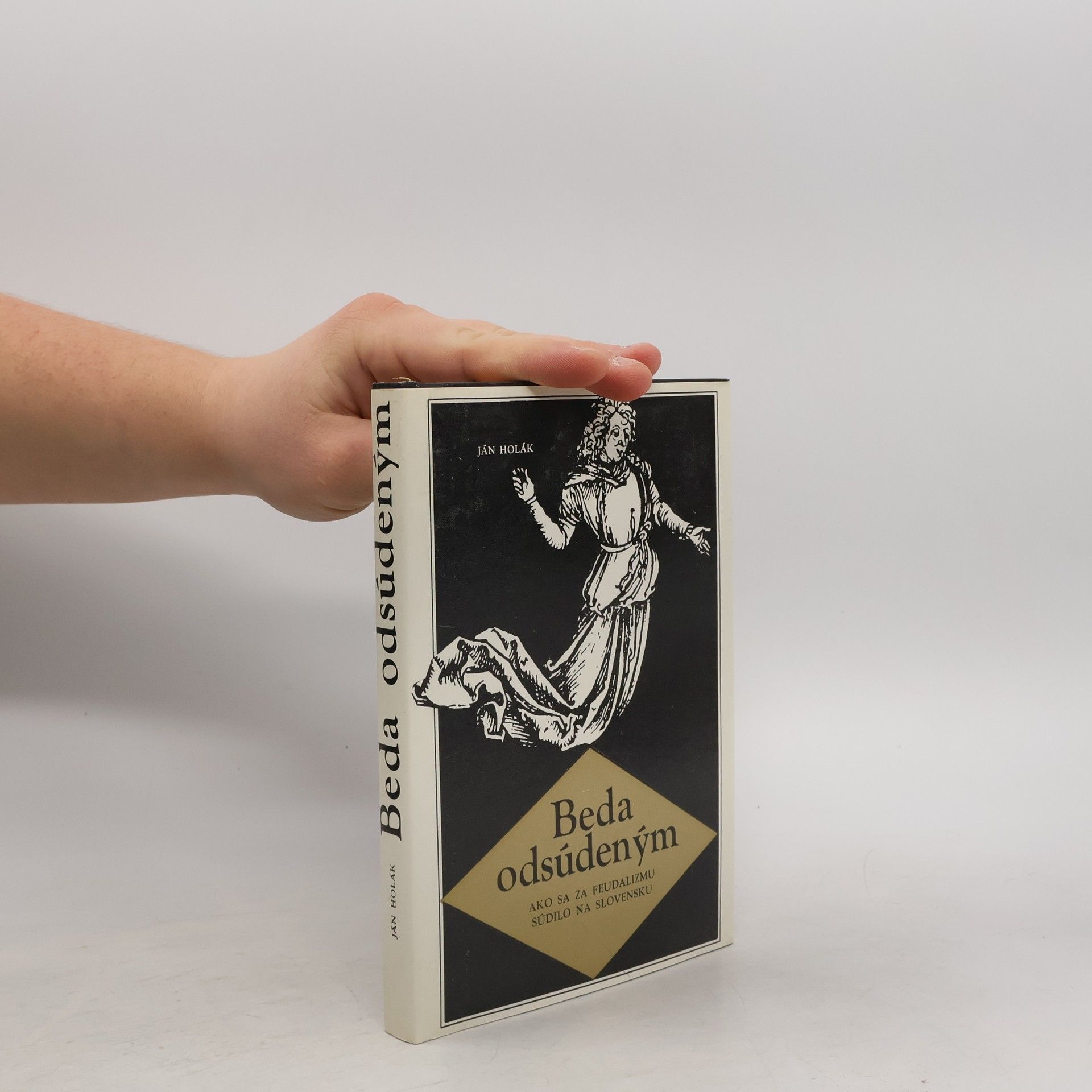 Beda odsúdeným. Ako sa za feudalizmu súdilo na Slovensku