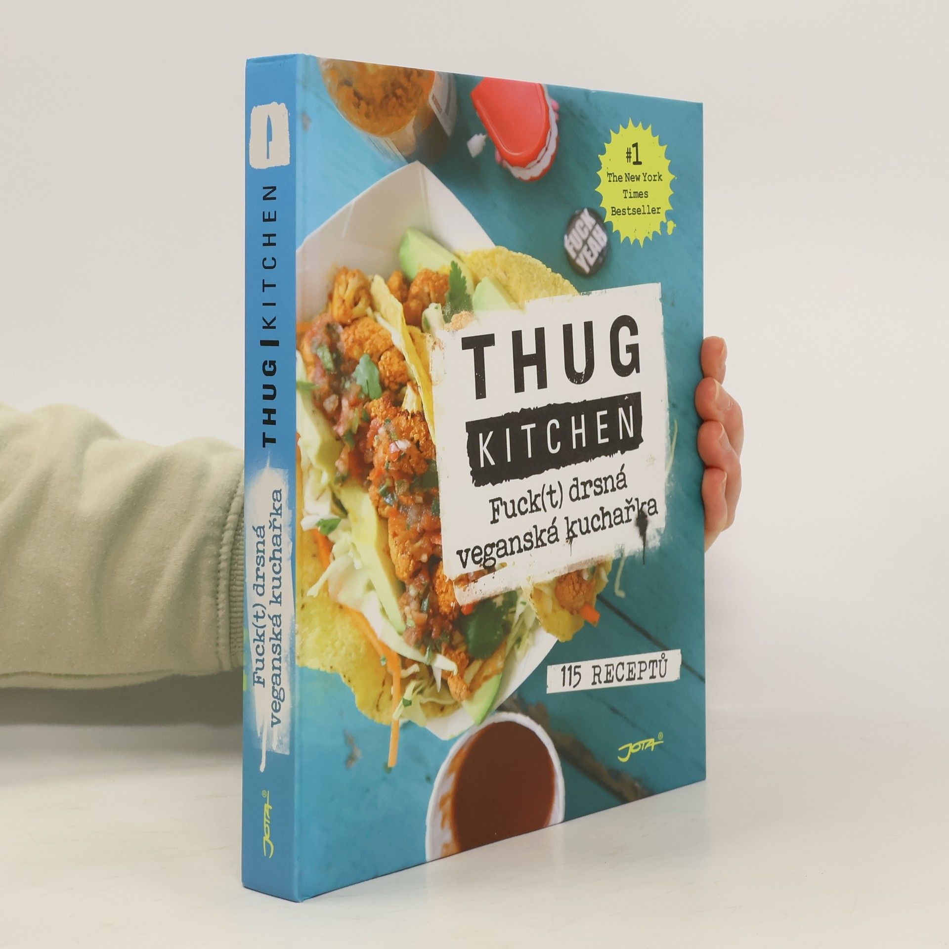 Collectif d'auteurs Thug kitchen: Fuck(t) drsná veganská kuchařka