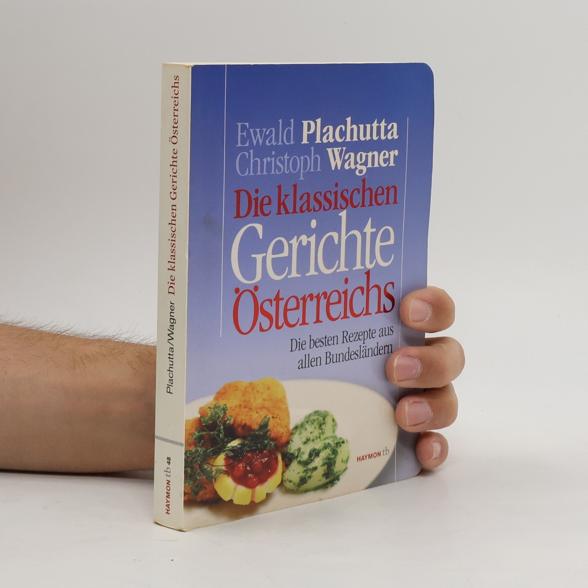 Ewald Plachutta Die klassischen Gerichte Österreichs