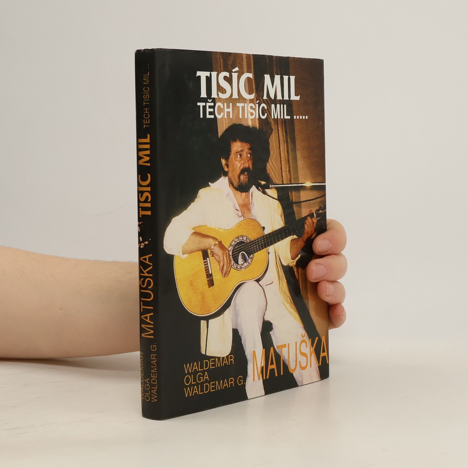 Waldemar Matuška Tisíc mil, těch tisíc mil--