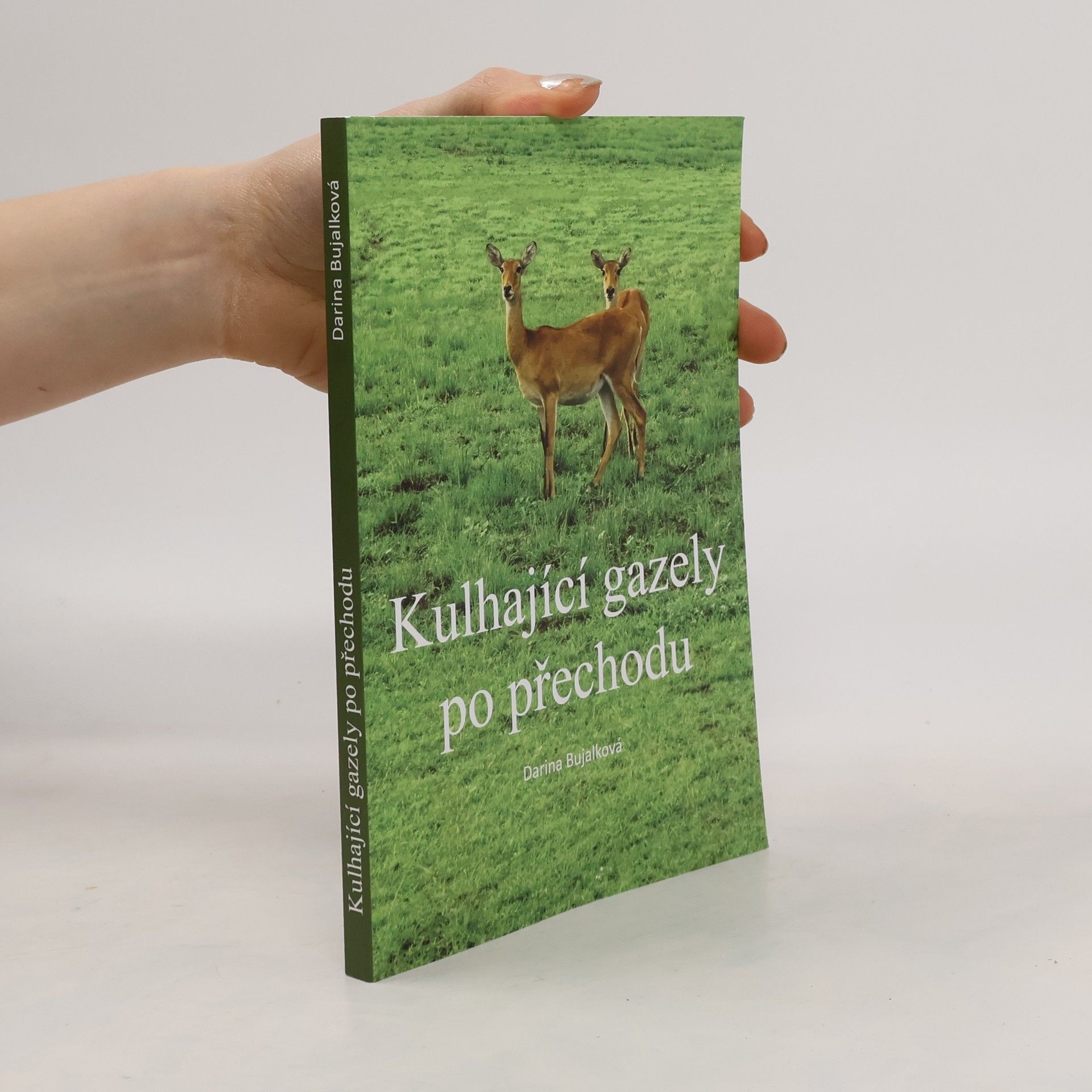 Darina Bujalková Kulhající gazely po přechodu