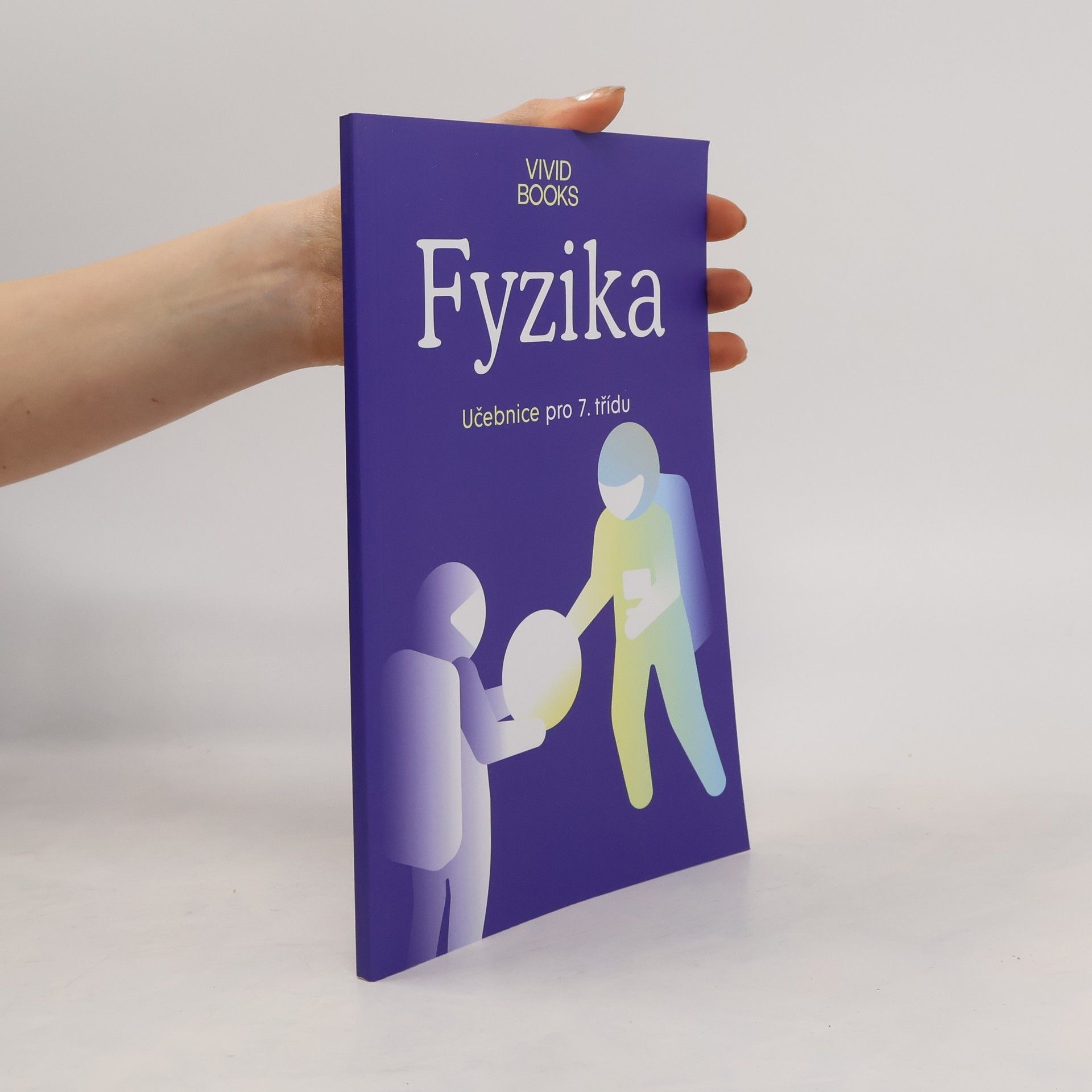 Autorenkollektiv Fyzika. Učebnice pro 7. třídu